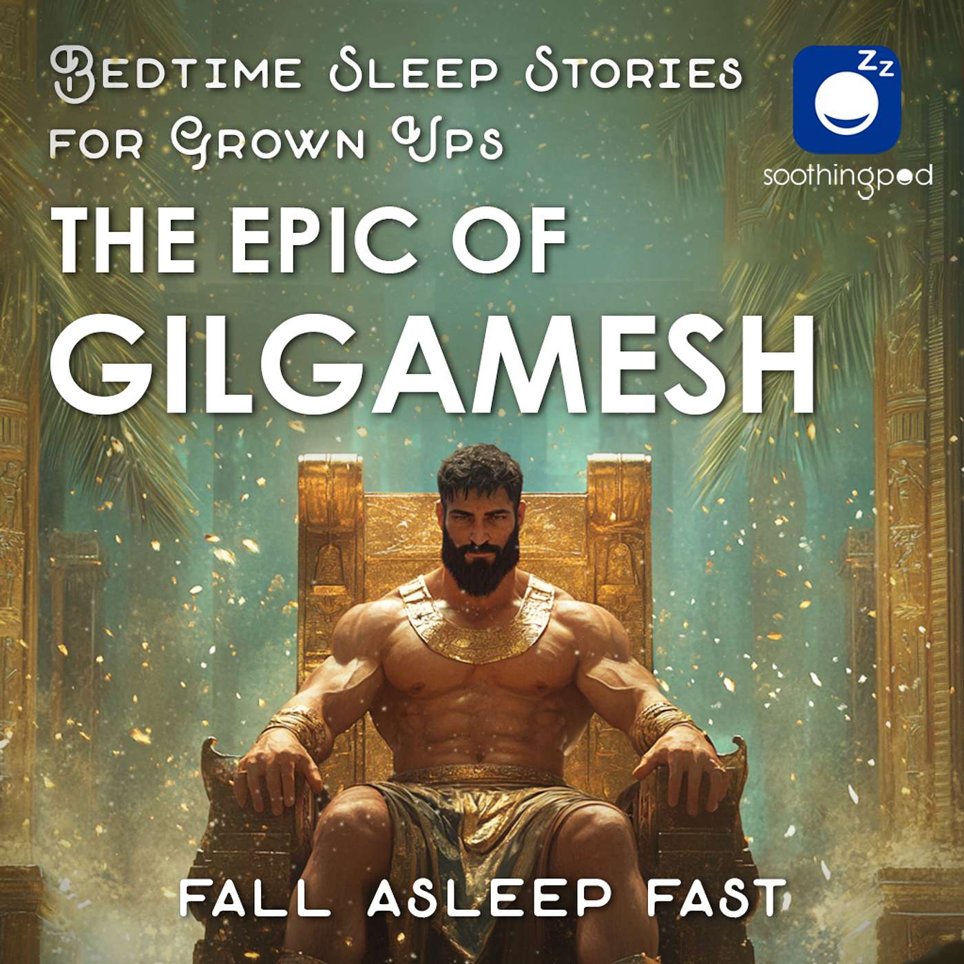 The Epic of Gilgamesh | Sleep Story for Grown Ups | Sumerian Mythology | Bedtime Sleep Stories