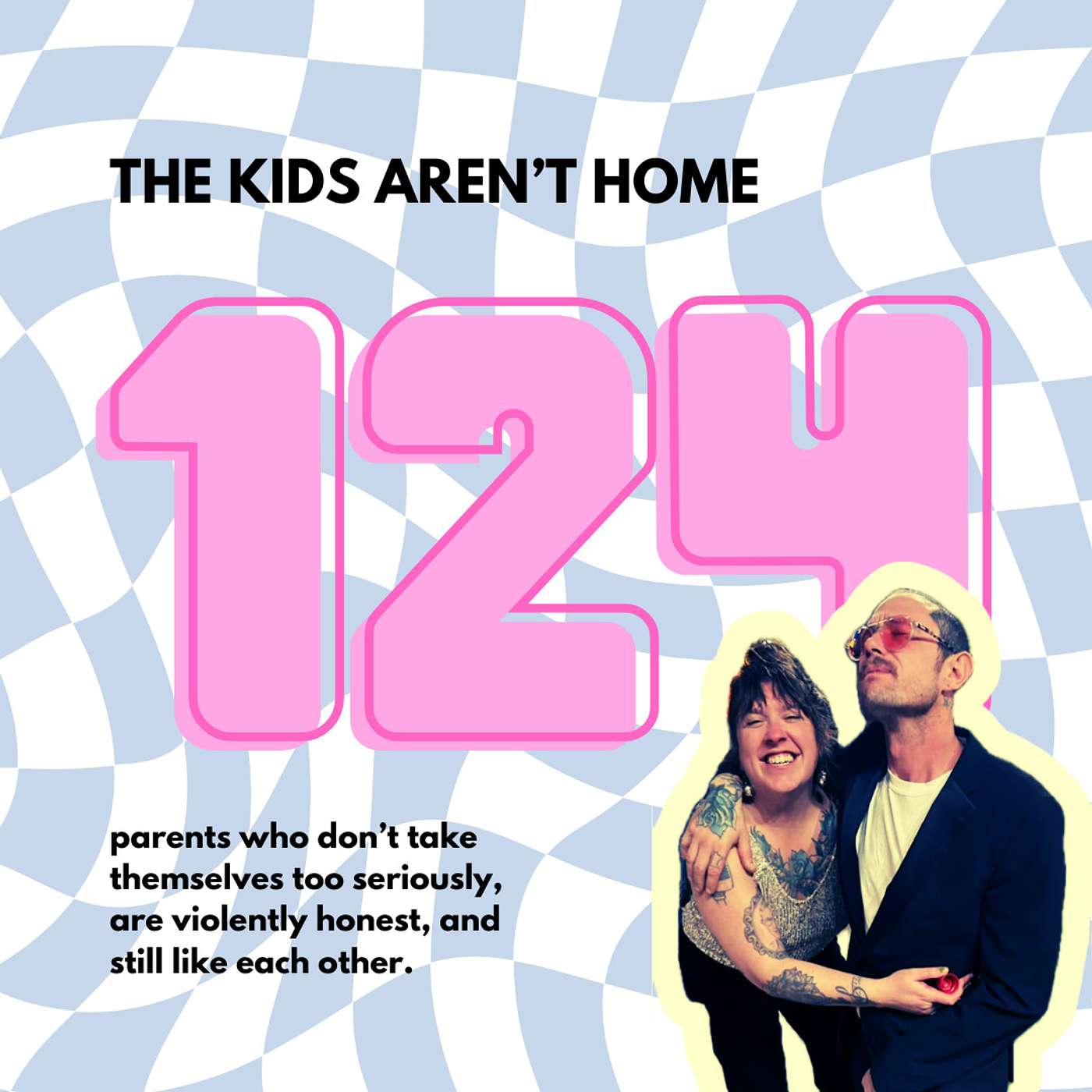 The Kid's Aren't Home | Episode 124