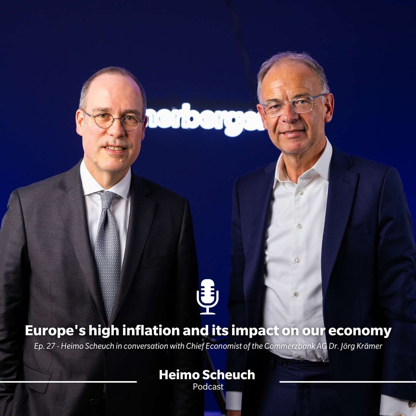 Heimo Scheuch Podcast Episode #27: What are the impacts of the high inflation in Europe on our economy? Heimo Scheuch Podcast Episode #27: What are the impacts of the high inflation in Europe on our economy?