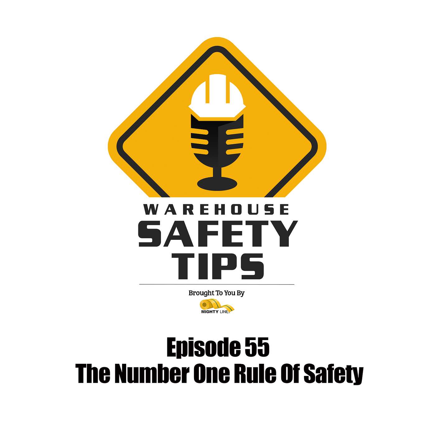 S2 Ep55: Warehouse Safety Tips | Episode 55 | The Number One Rule Of Safety