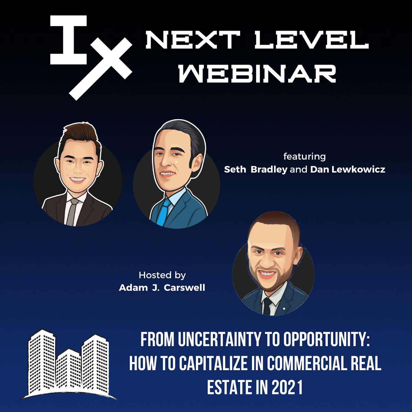 From Uncertainty to Opportunity - How to Capitalize in Commercial Real Estate in 2021