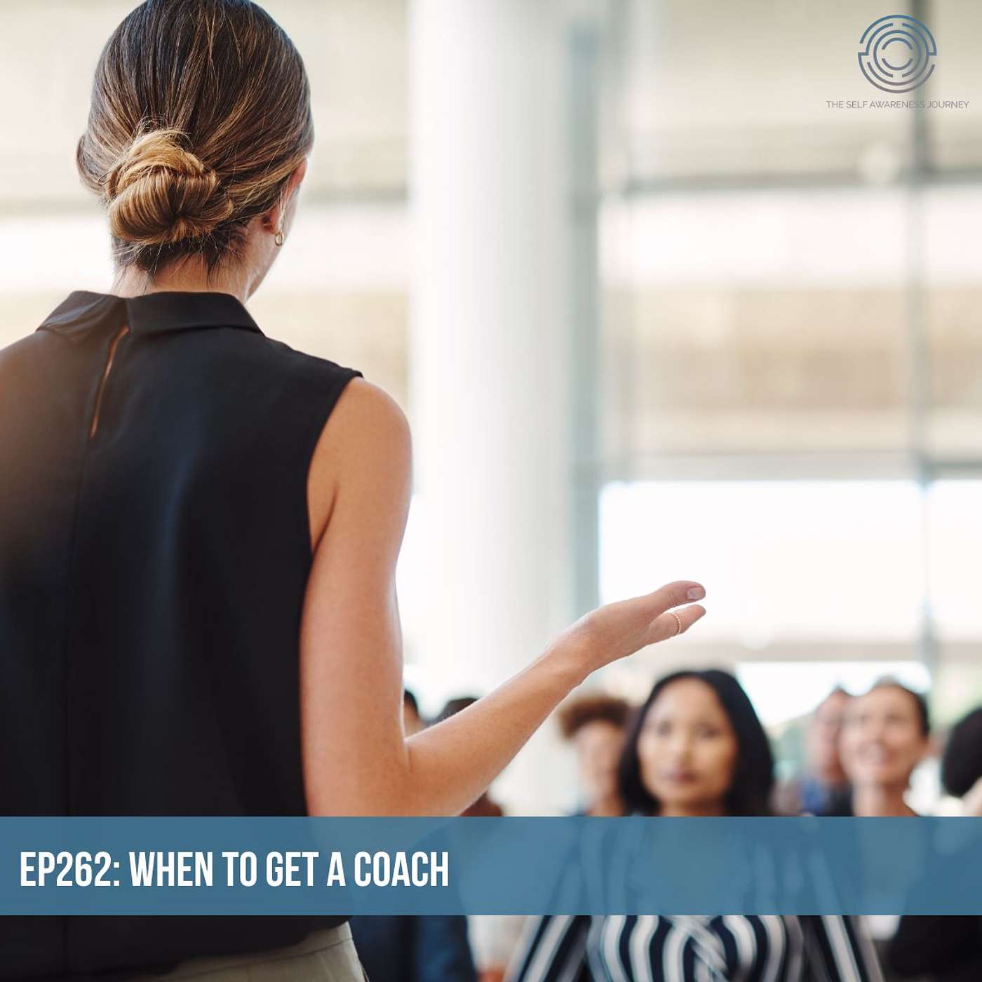 EP262 - When to get a Coach