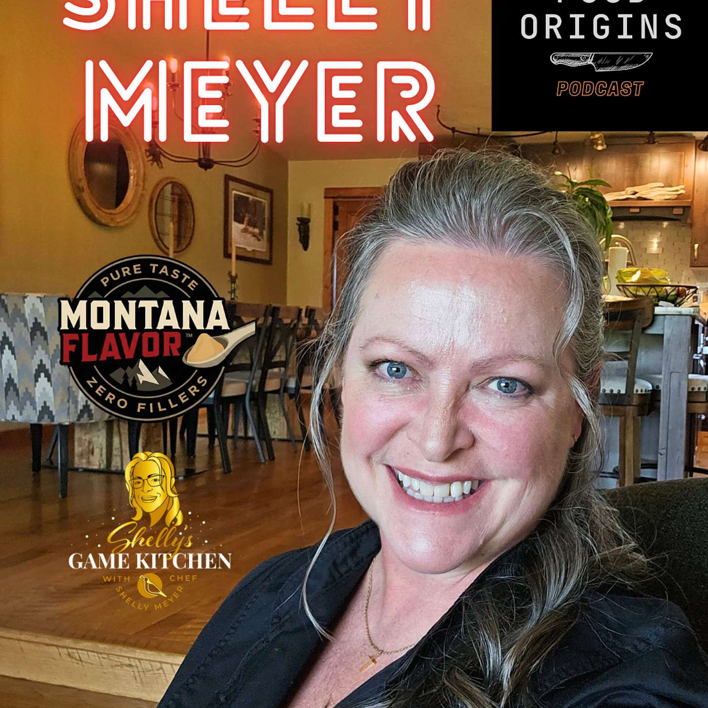 Frontier Food: Cooking Wild in Montana with Shelly Meyer  I  Food Origins Podcast Episode 72
