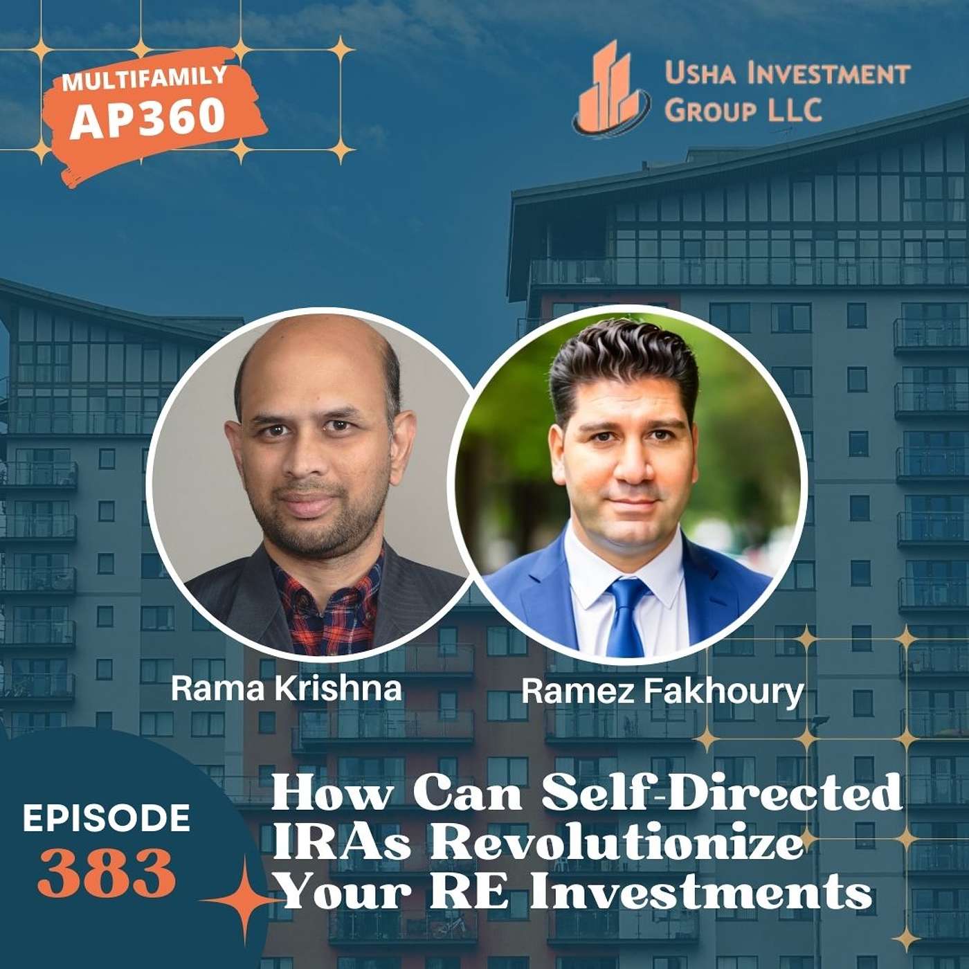 EP#383 How Can Self-Directed IRAs Revolutionize Your Real Estate Investments with Ramez Fakhoury