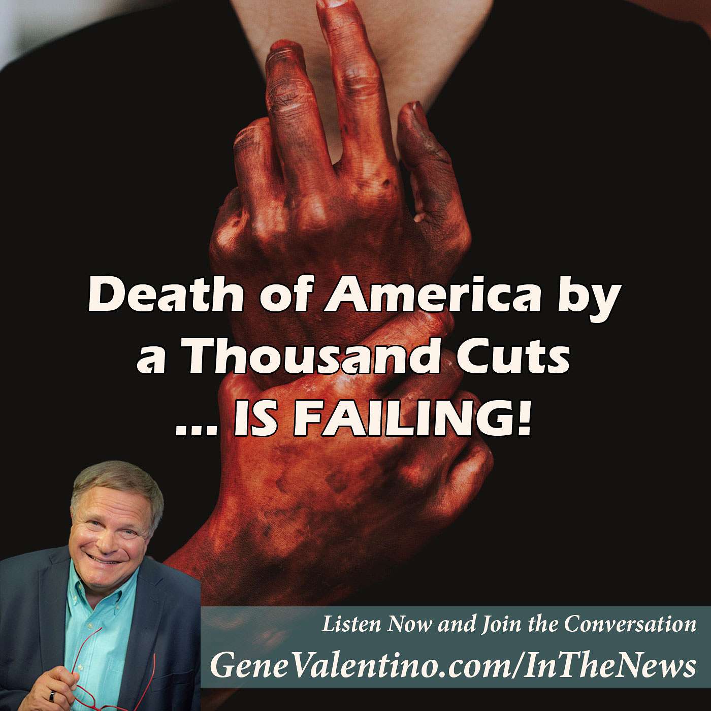 Death of America by a Thousand Cuts … IS FAILING!