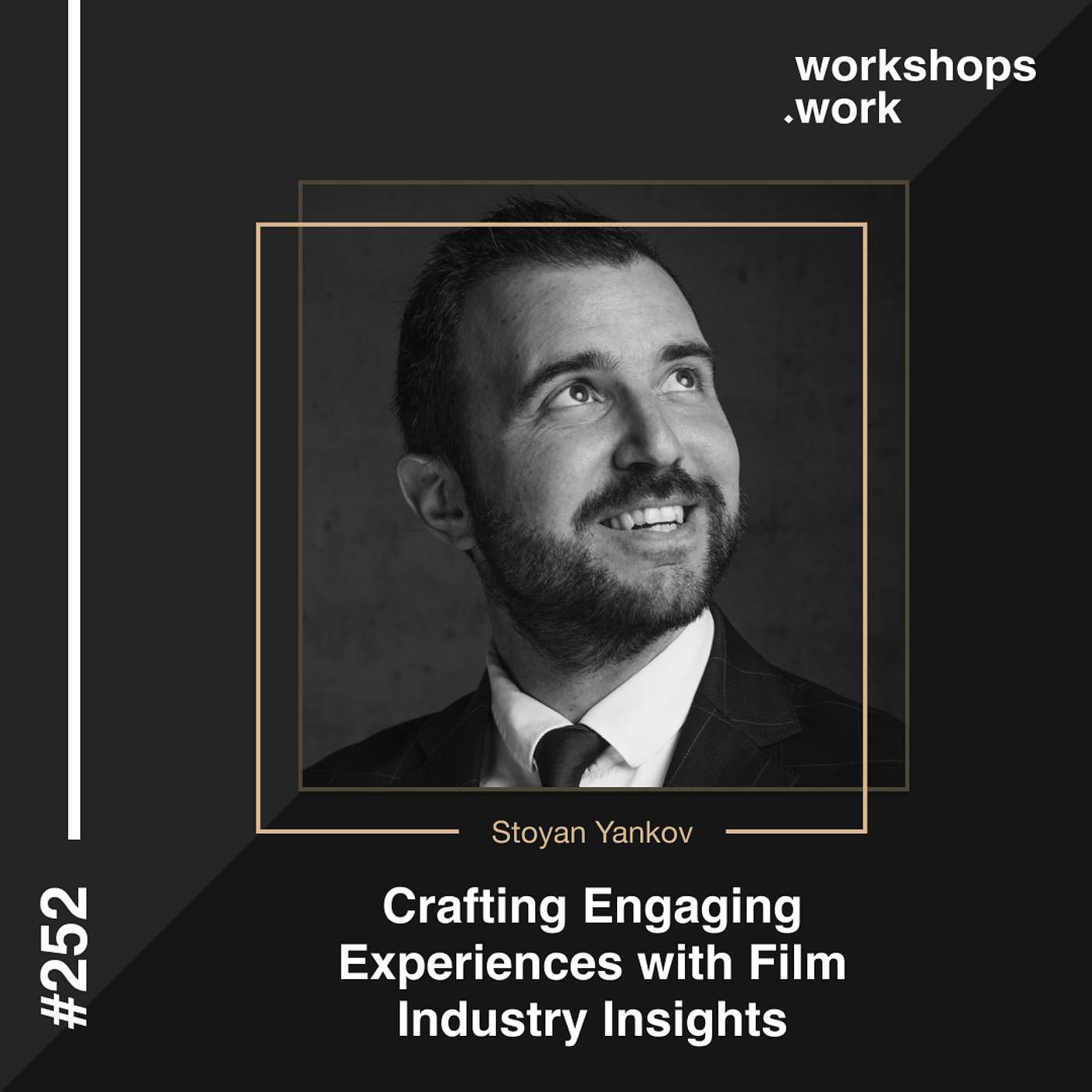 252 - Lessons from a movie producer on facilitating events with Stoyan Yankov