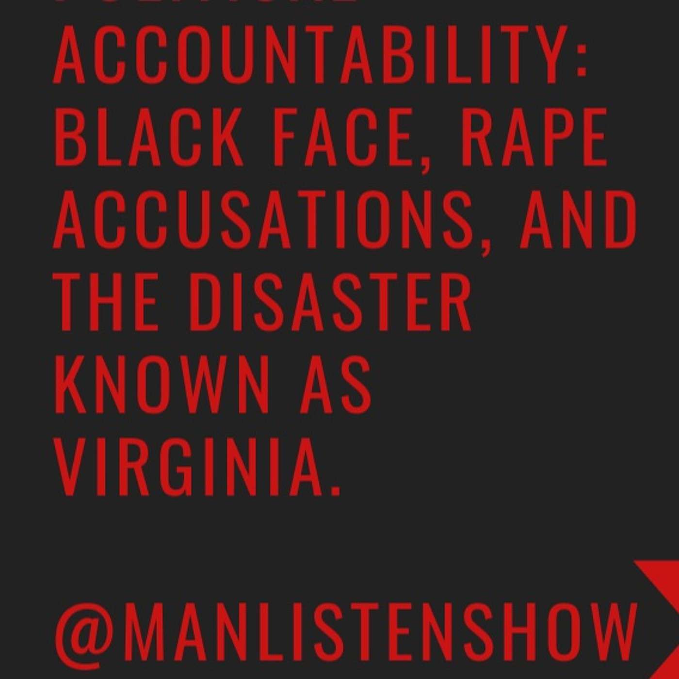 Accountability:  Black Face, Rape Accusations, and the Disaster Known as Virginia episode artwork
