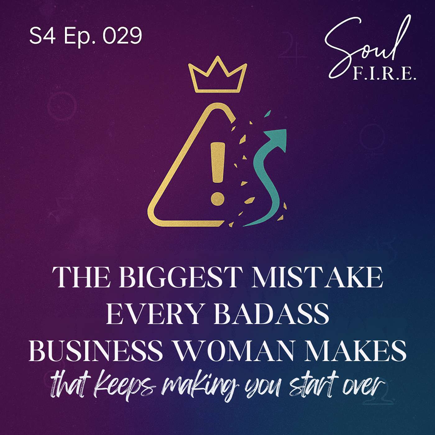 Season 4: Ep. 029 | The BIGGEST Mistake Every Badass Business Woman Makes