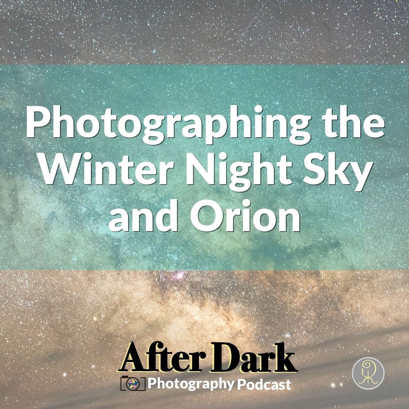 Photographing the Winter Night Sky and Orion