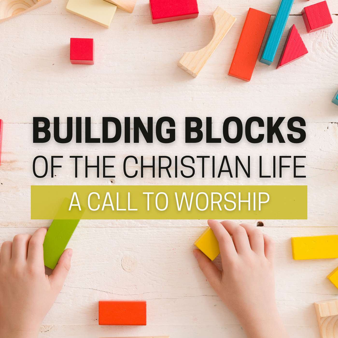 Building Blocks - A Call To Worship