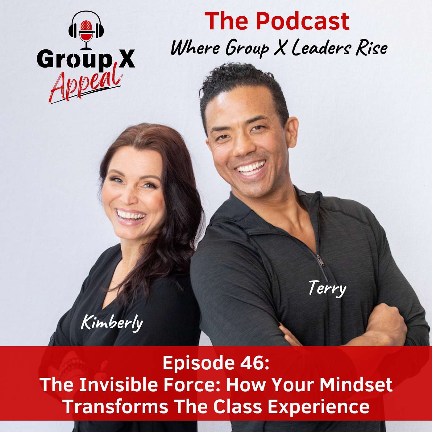 46: The Invisible Force: How Your Mindset Transforms The Class Experience episode artwork