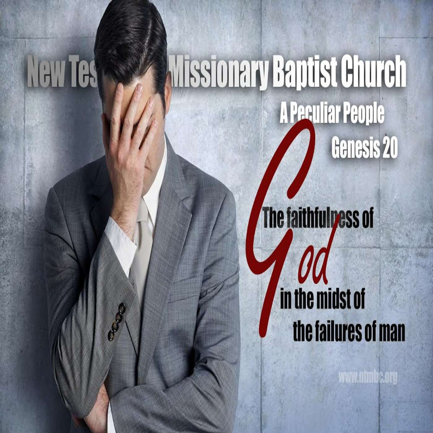 A Peculiar People: The Faithfulness of God in the Midst of the Failures of Man, Genesis 20 (Audio)