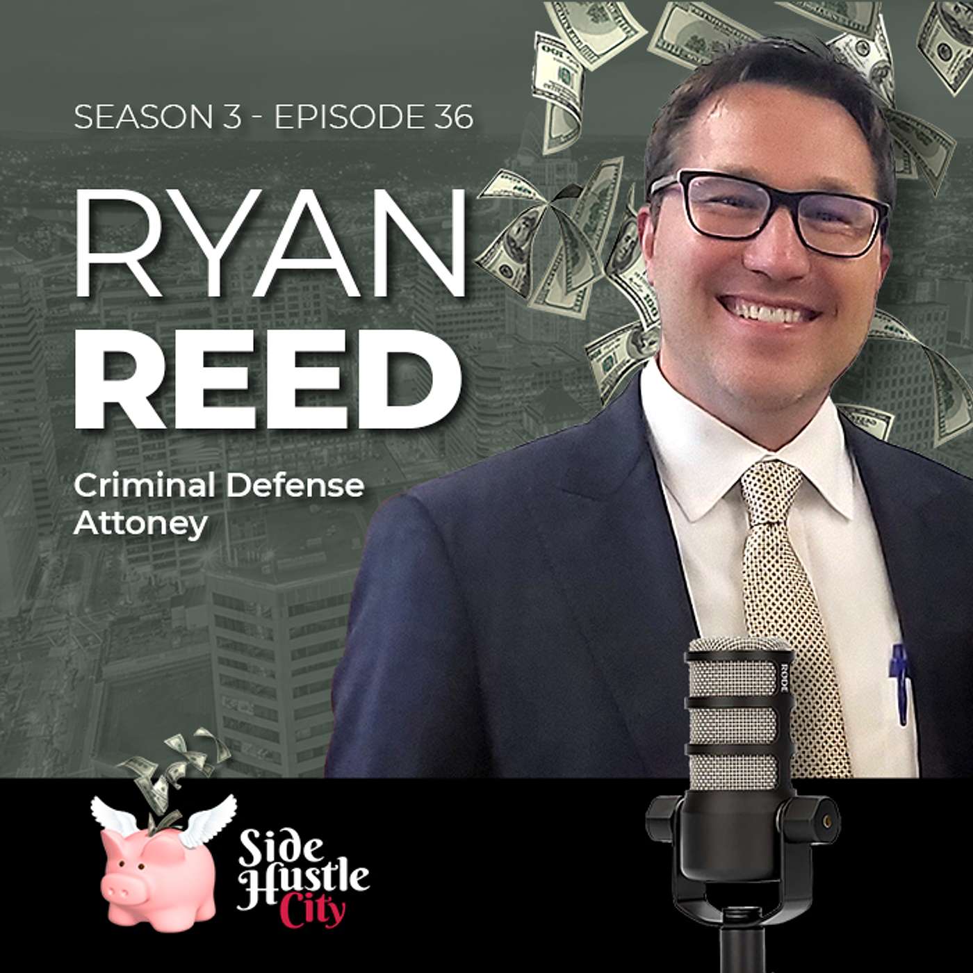 S3 Ep36 - Ryan Reed, criminal defense attorney explains his wildest case ever and how someone clears their name by leveraging a side hustle episode artwork