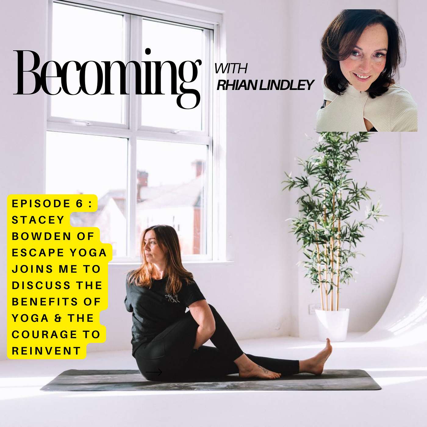 The Benefits of Yoga & The Courage To Reinvent