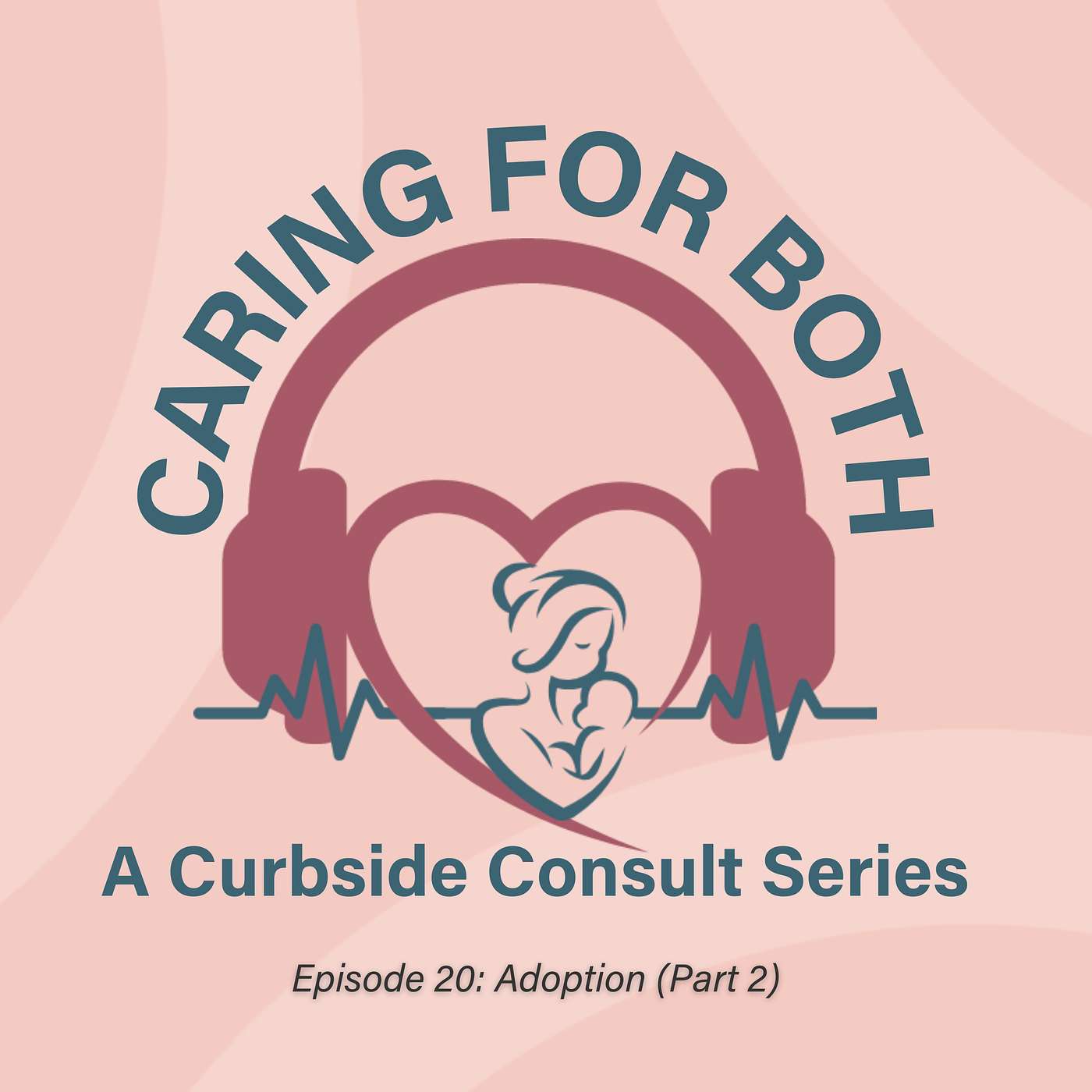 Caring For Both: A Curbside Consult Series