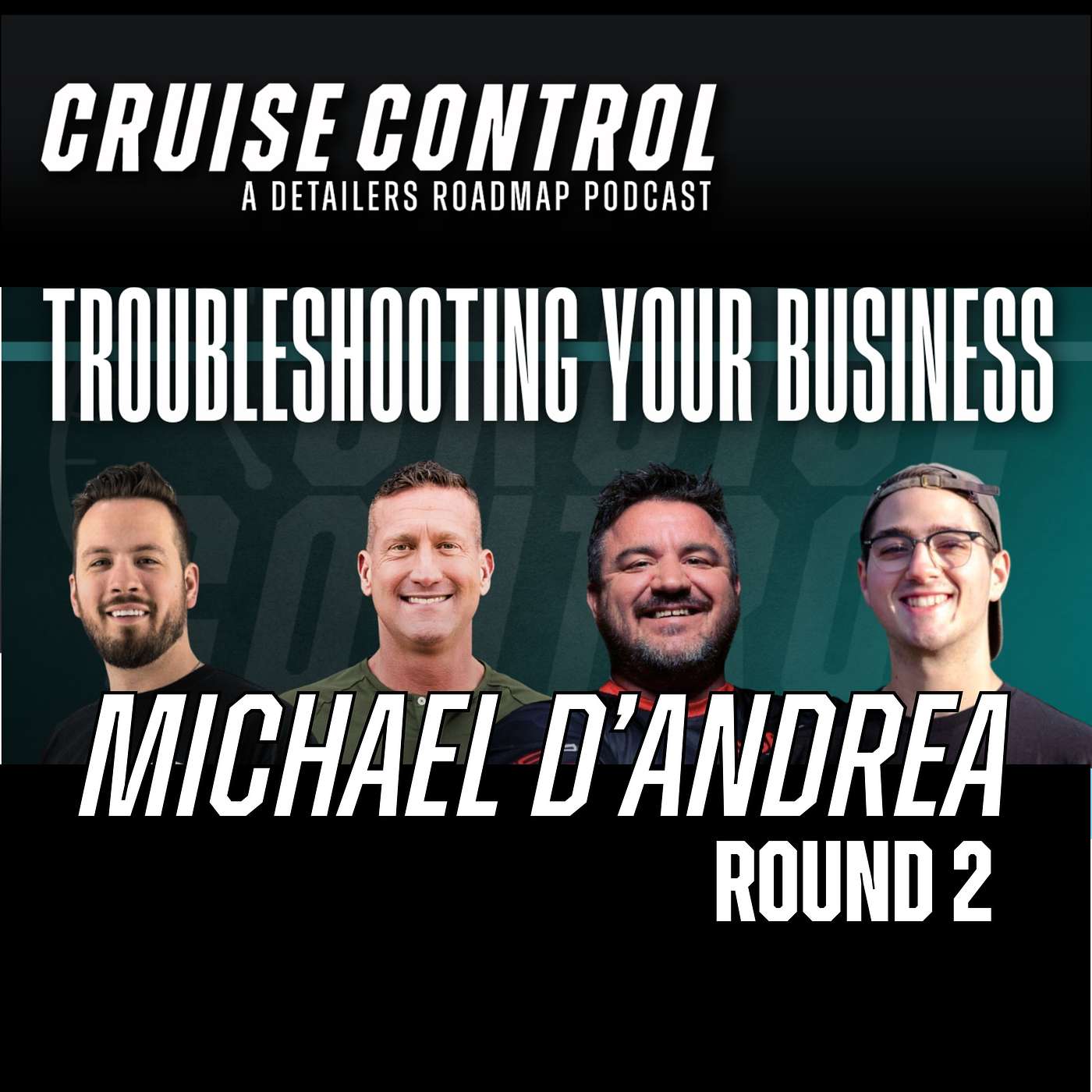 Episode 47 - Troubleshooting Your Business Round 2 - Michael D'Andrea