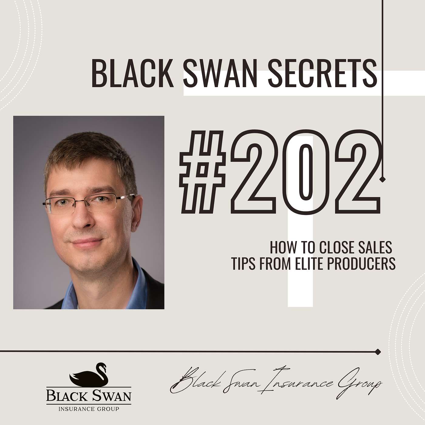 Episode #202: How to Close - Tips From Elite Producers