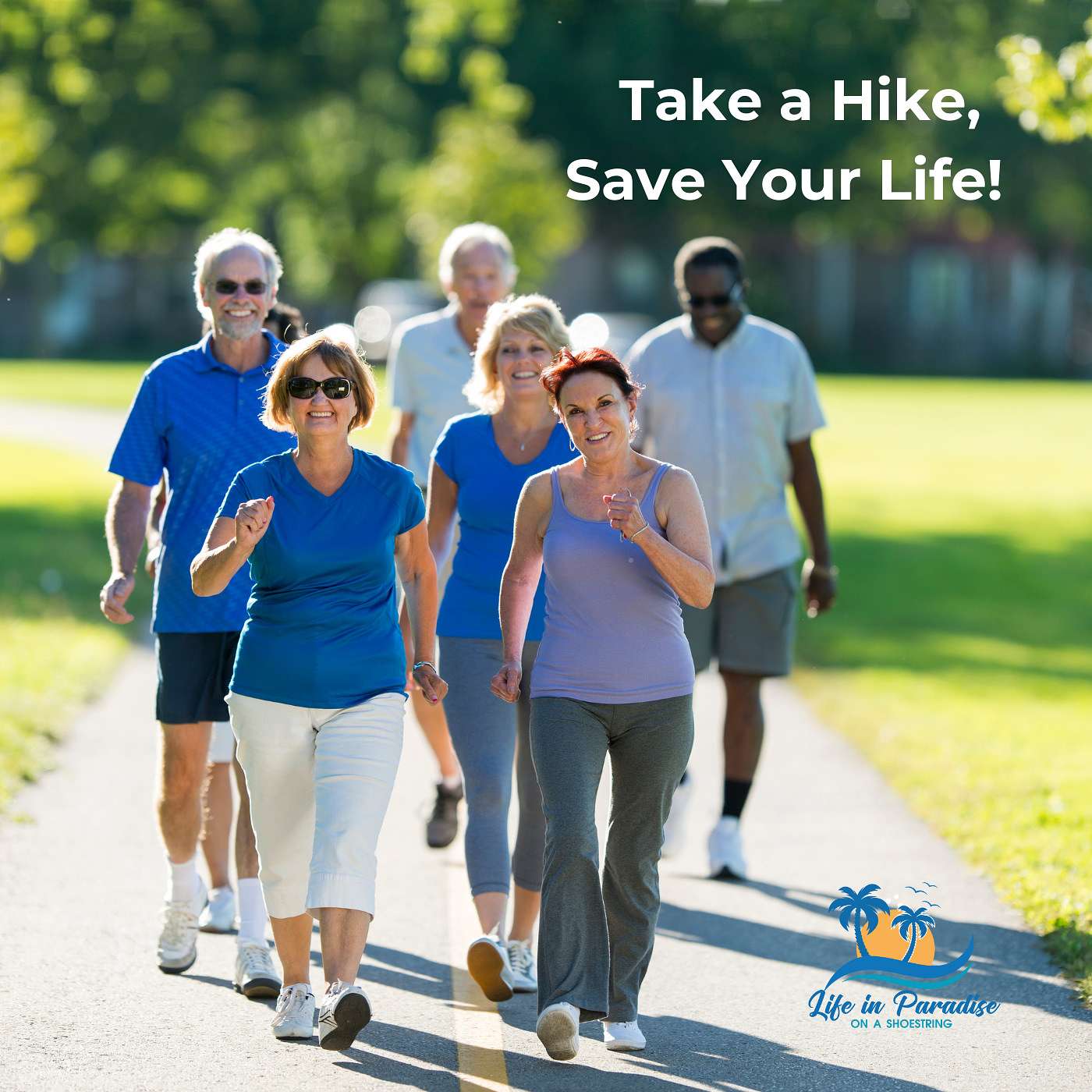 Take a Hike, Save Your Life!