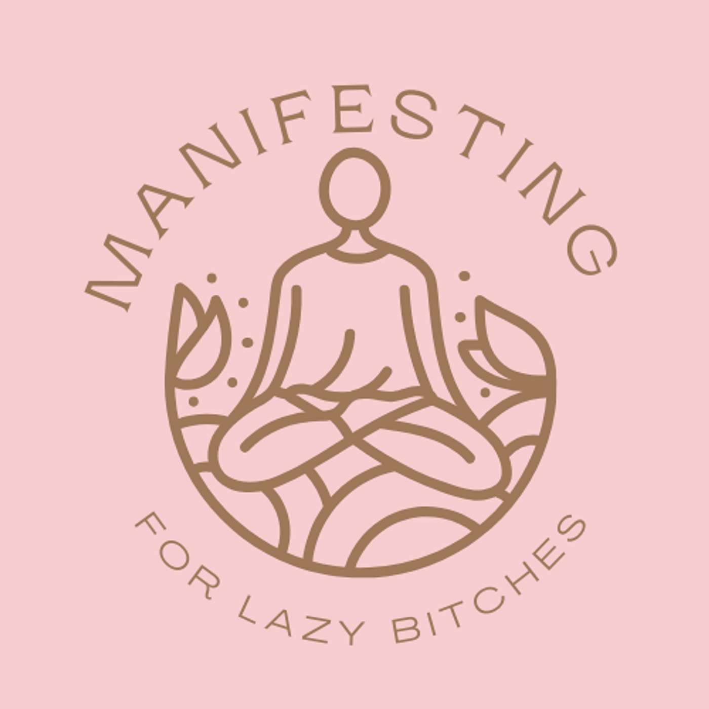 Manifesting for Lazy Bitches