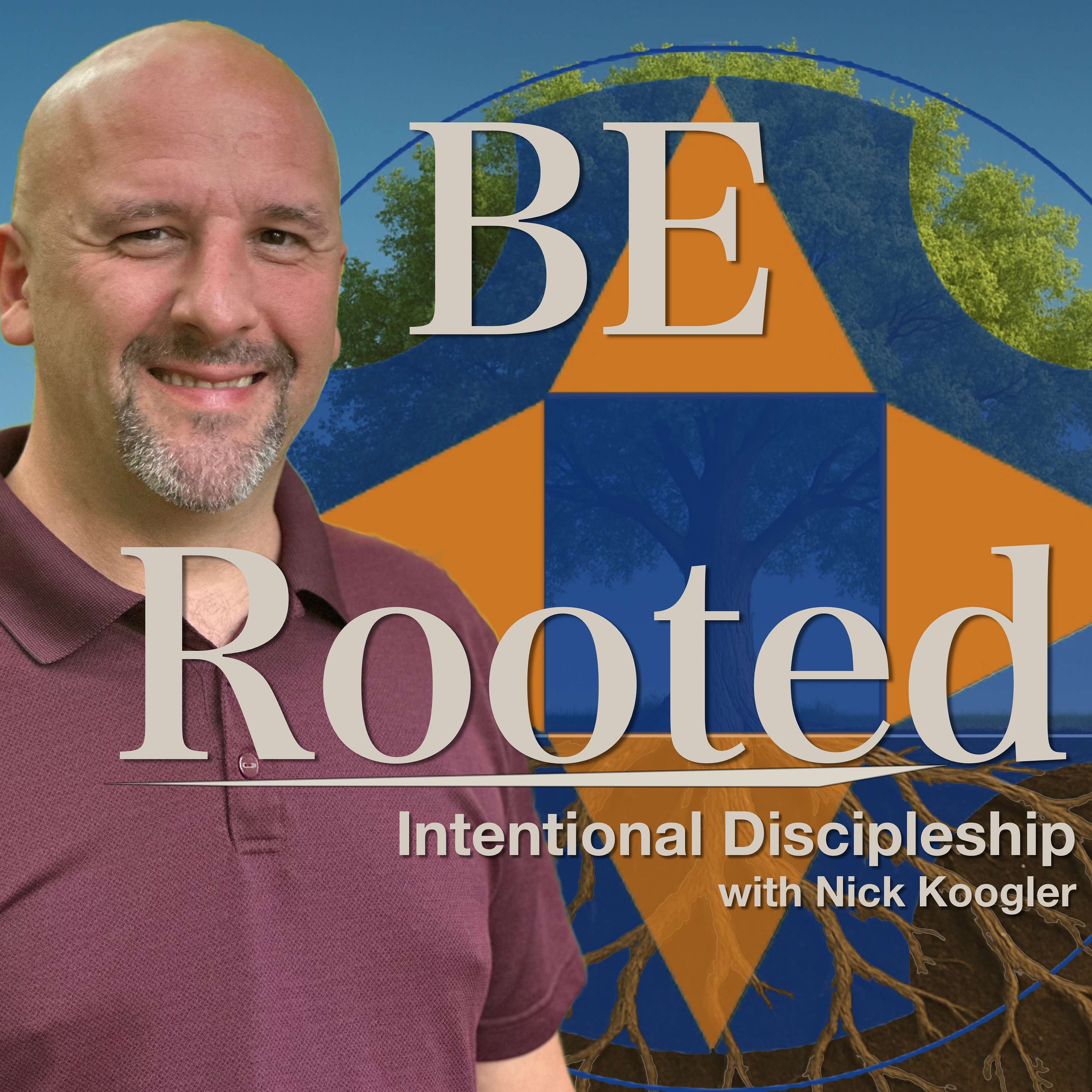 BE Rooted: Intentional Discipleship podcast artwork