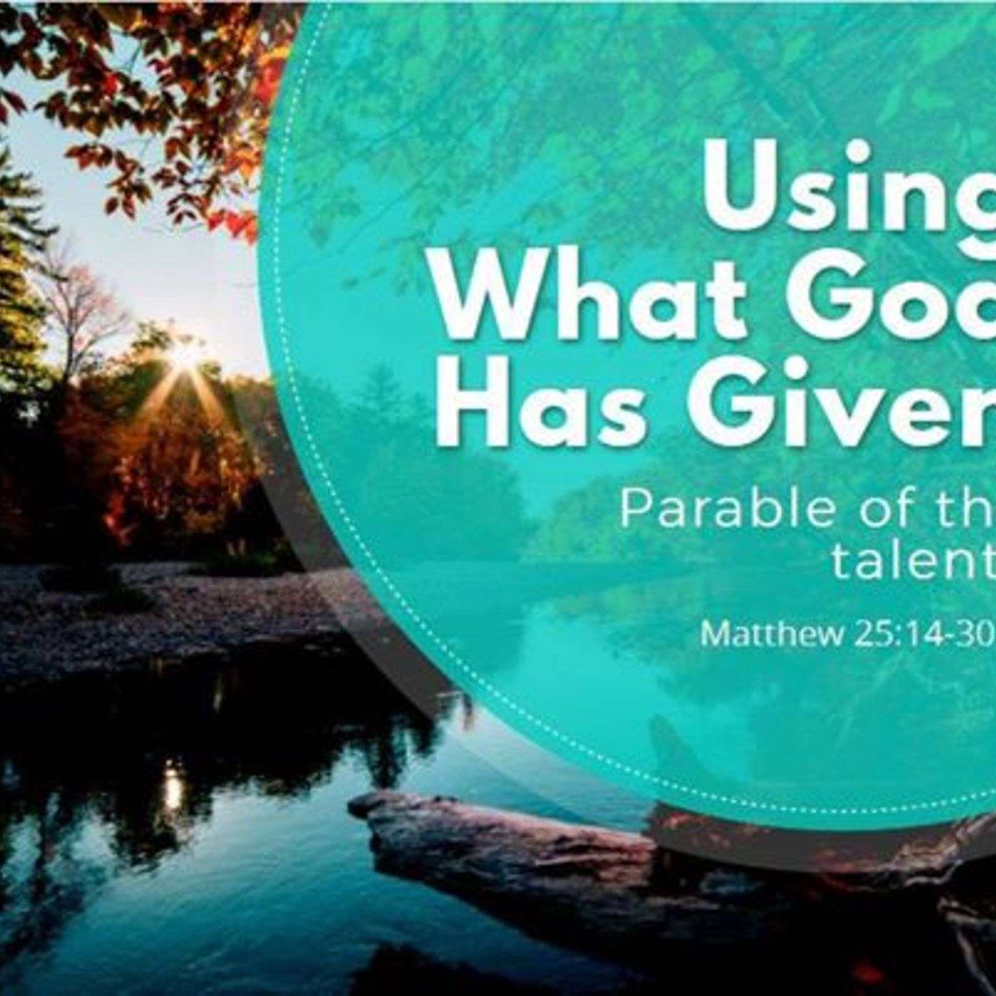 Using What God Has Given