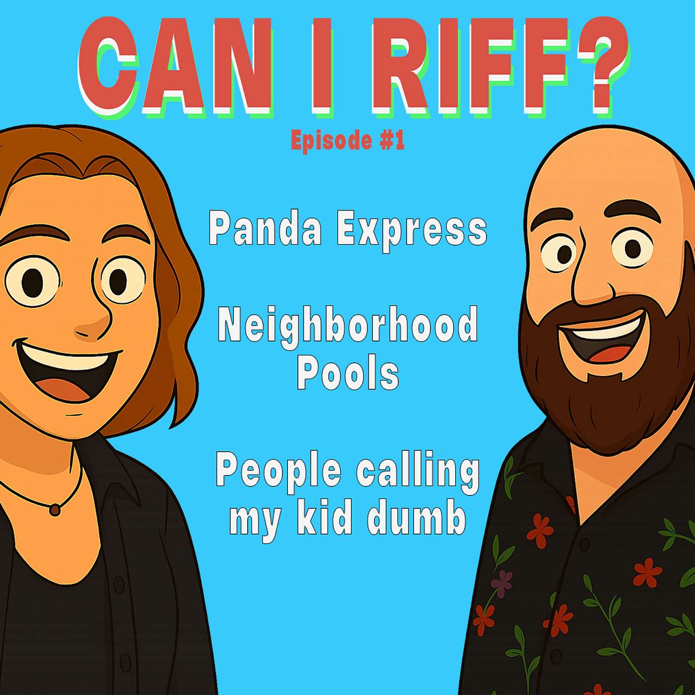 Panda Express, Neighborhood Pools, People calling my kid dumb | Can I Riff? EP1 - w/ Erik and Bailey