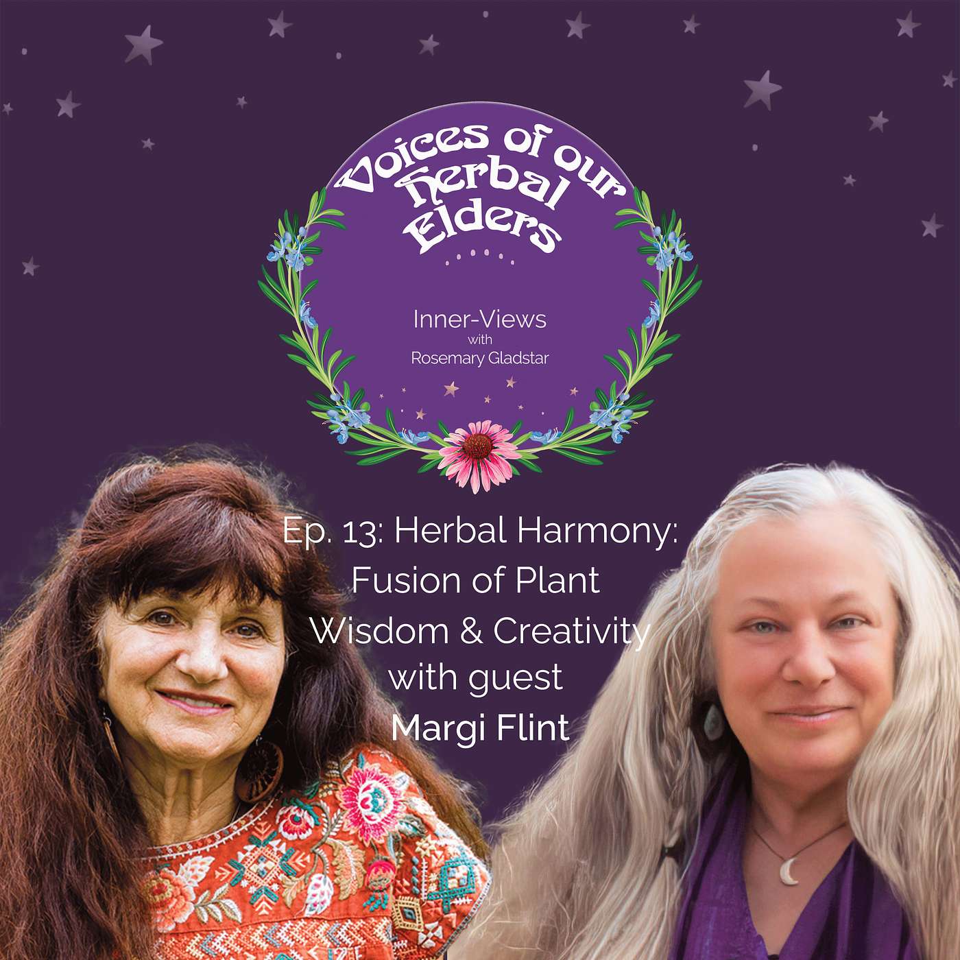 Voices of our Herbal Elders: Inner-Views with Rosemary Gladstar