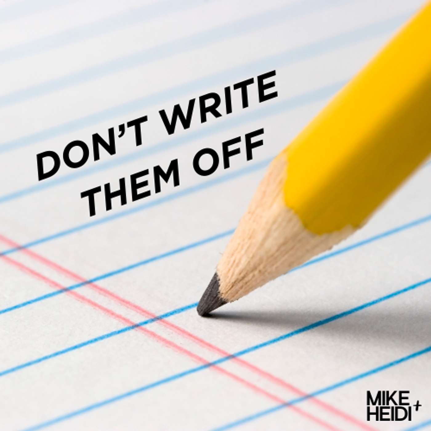 Don't Write Them Off