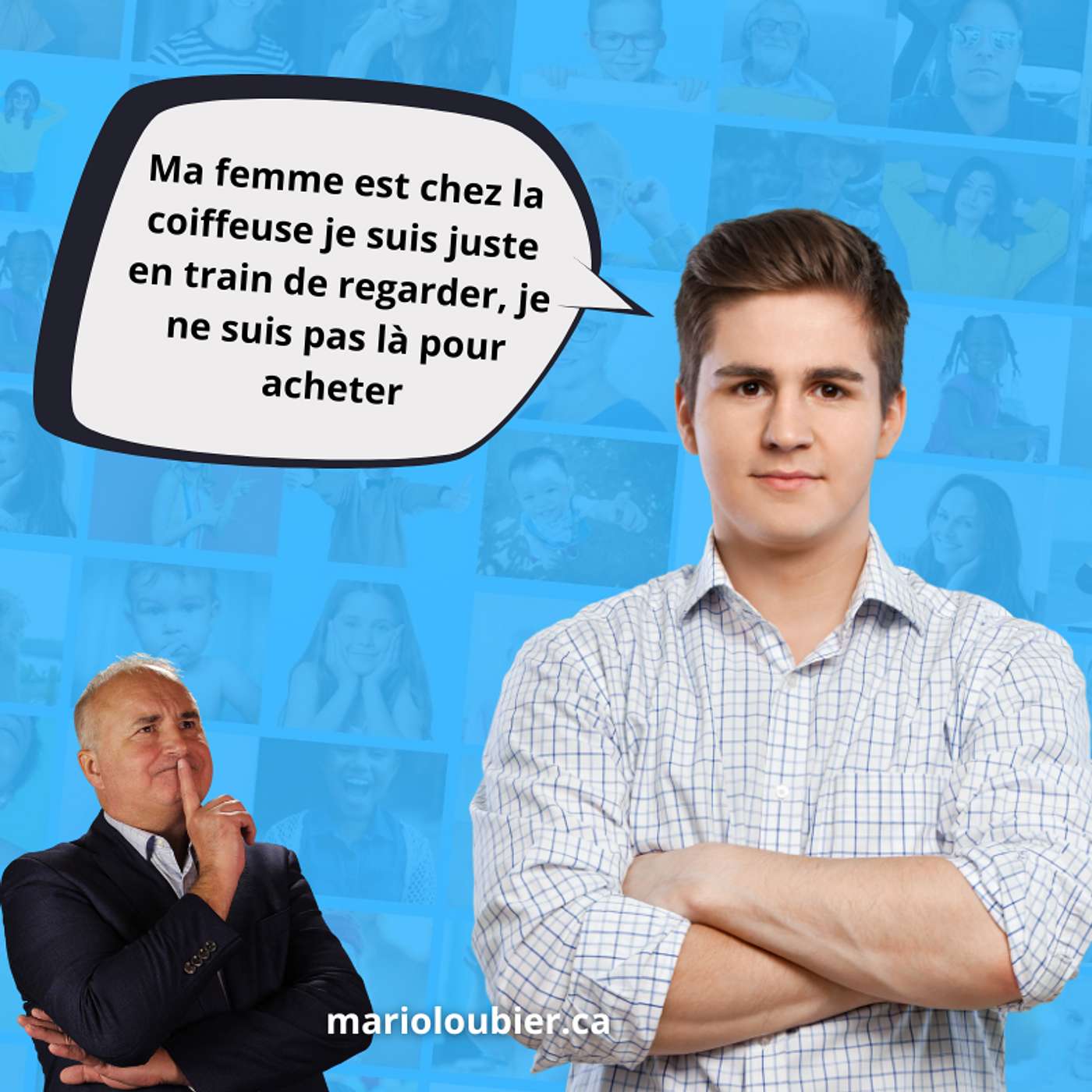 Traitement des objections Ma femme est chez la coiffeuse je suis juste en train de regarder, je ne suis pas là pour acheter. episode artwork