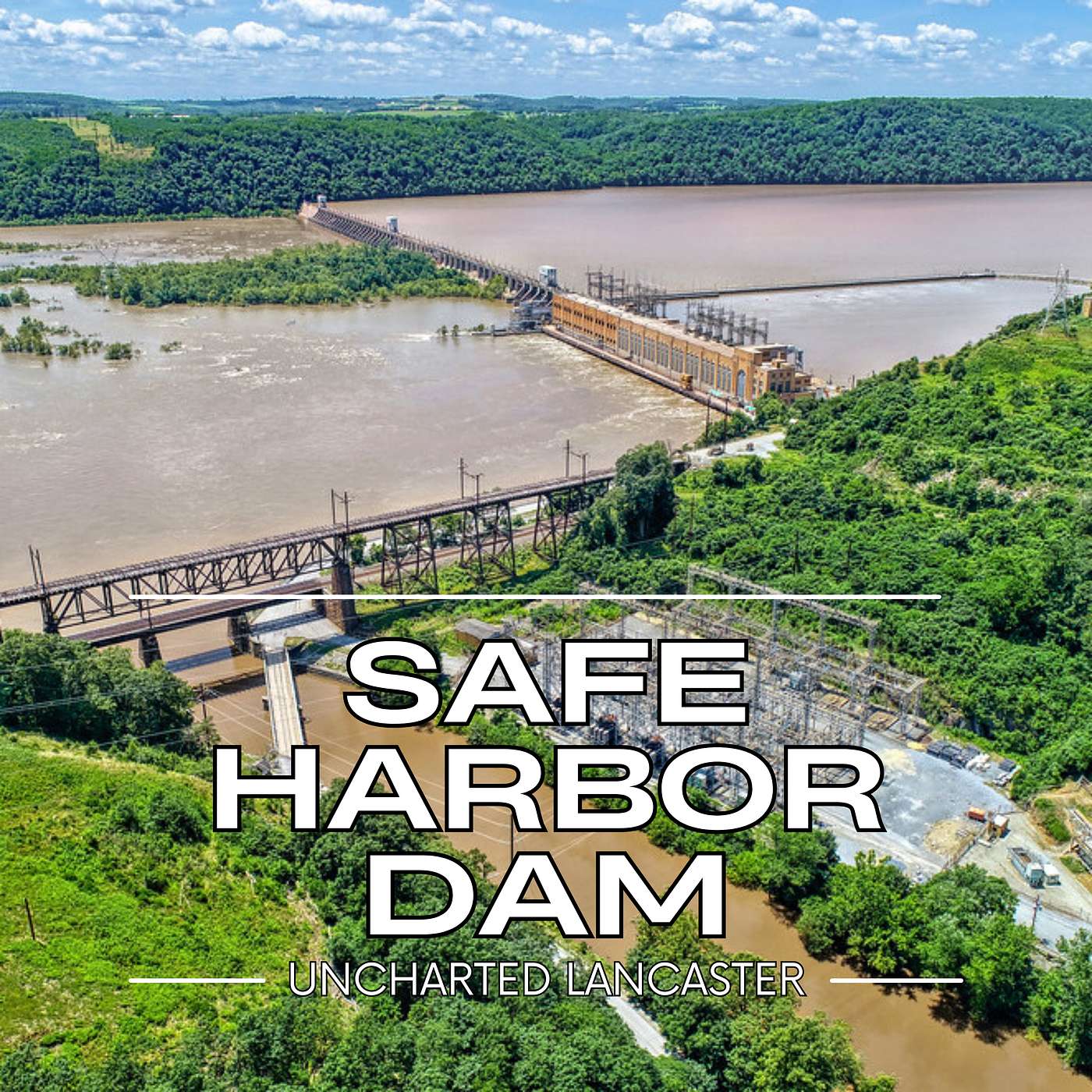 Safe Harbor Dam: Taming the Susquehanna episode artwork