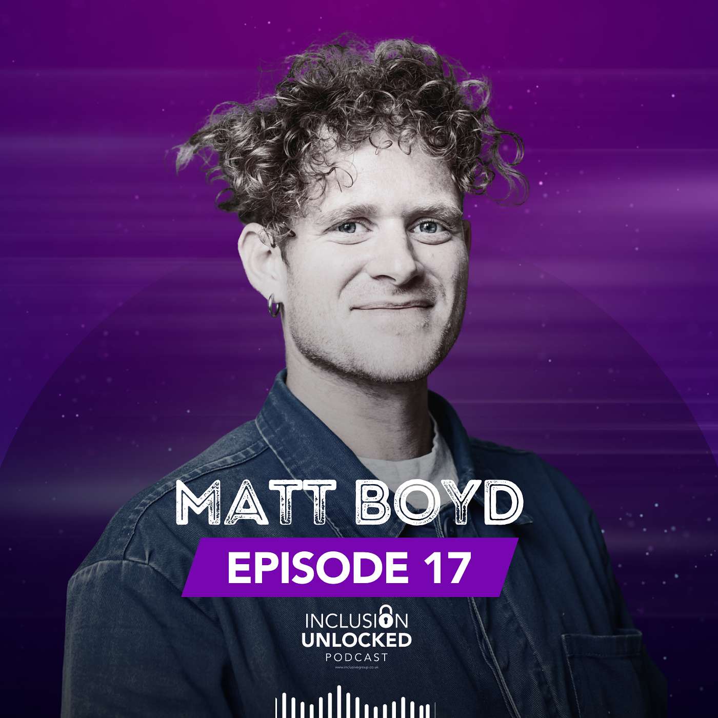 Episode 17: Matt Boyd on helping organisations to become neuro-inclusive