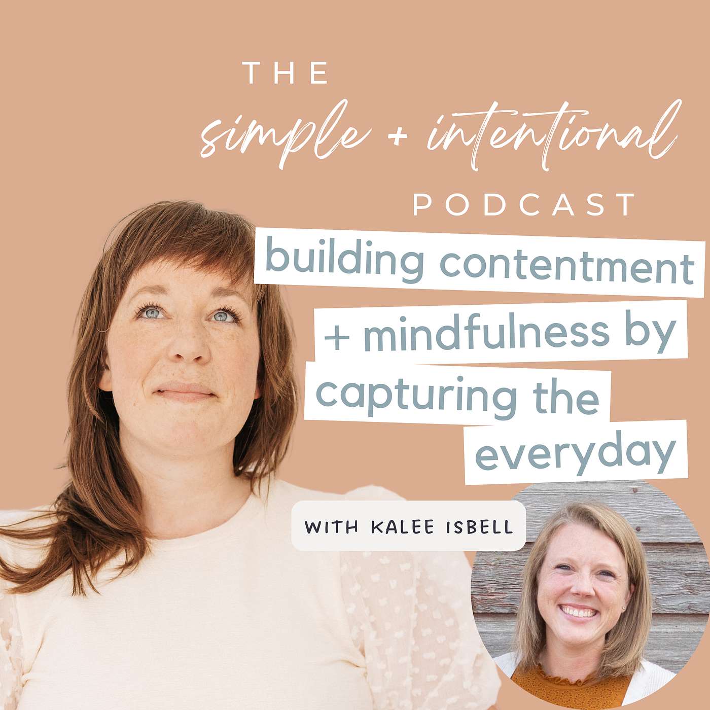 112// Building Contentment + Mindfulness by Capturing the Everyday with Kalee Isbell of Isbell Family Films