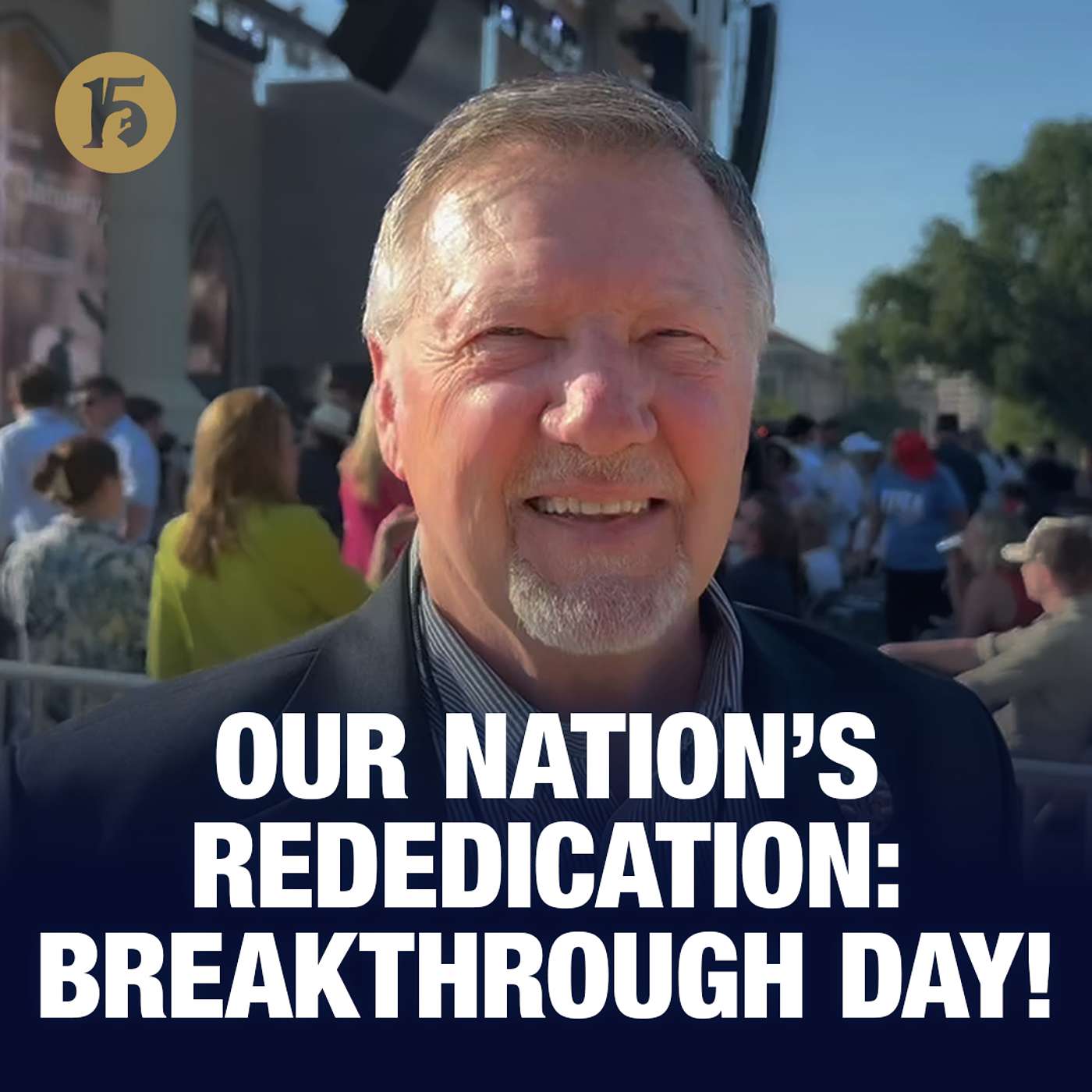 Our Nation’s Rededication: Breakthrough Day! | Give Him 15: Daily Prayer with Dutch | May 18, 2026