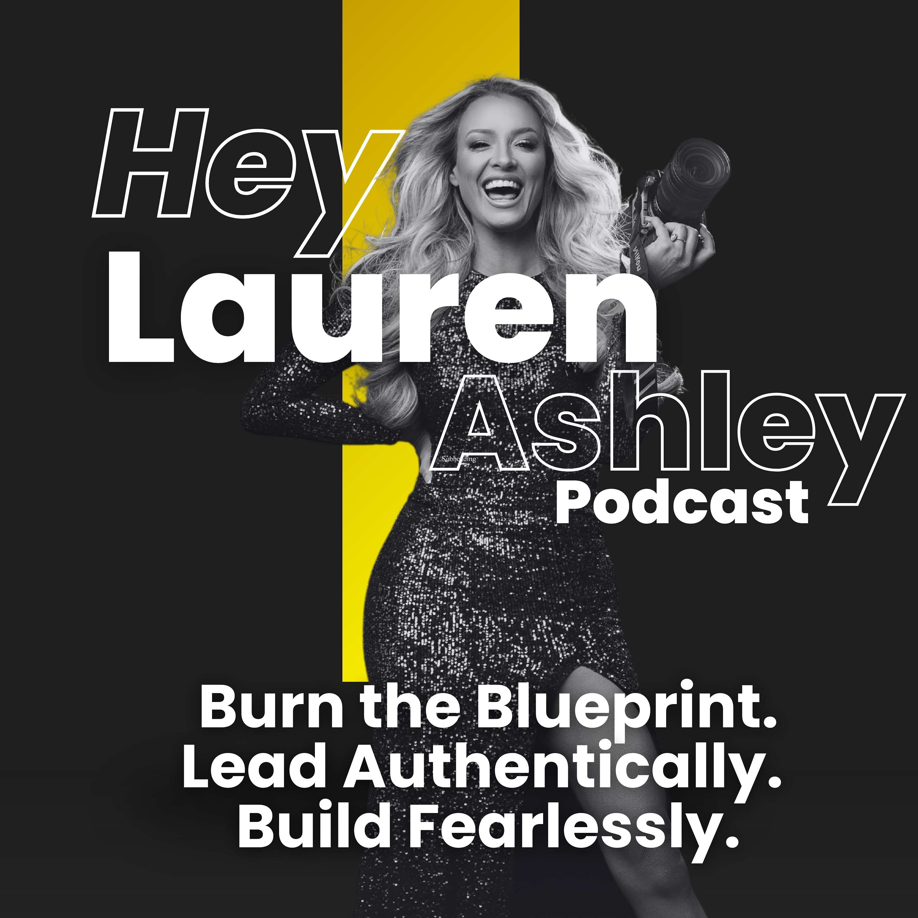 Hey, Lauren Ashley Podcast