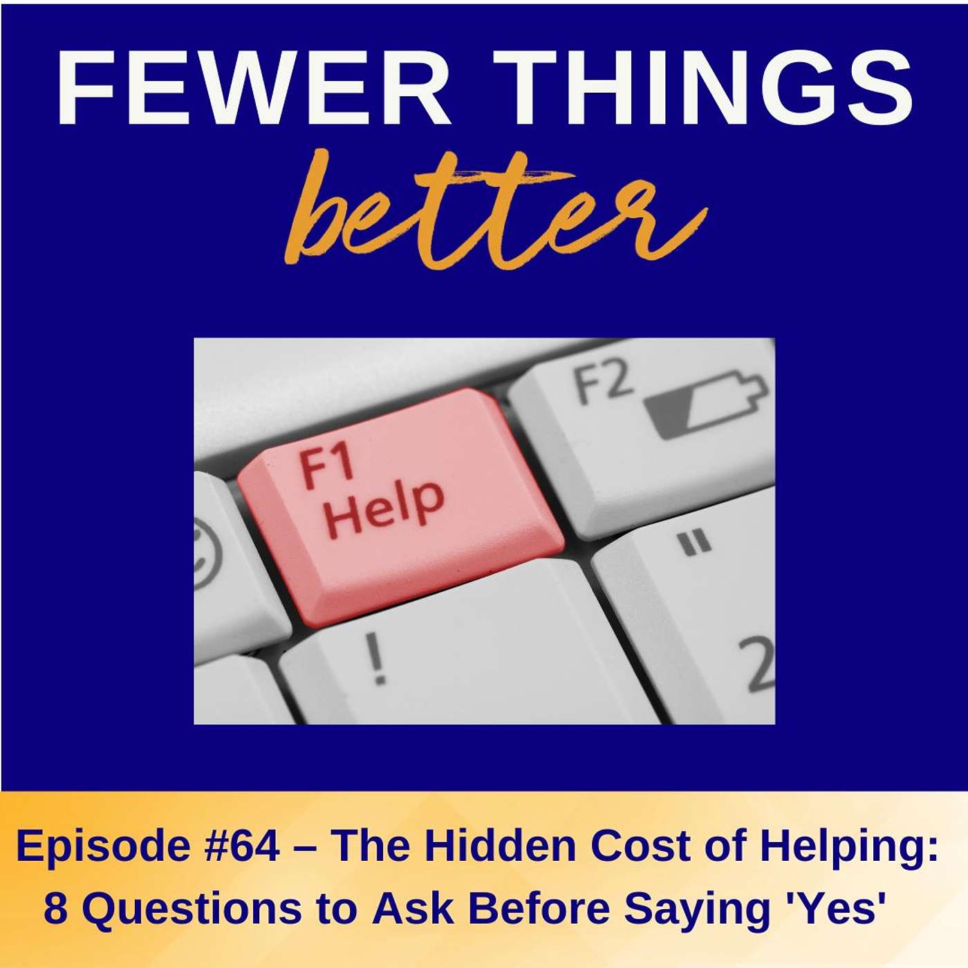 Fewer Things Better