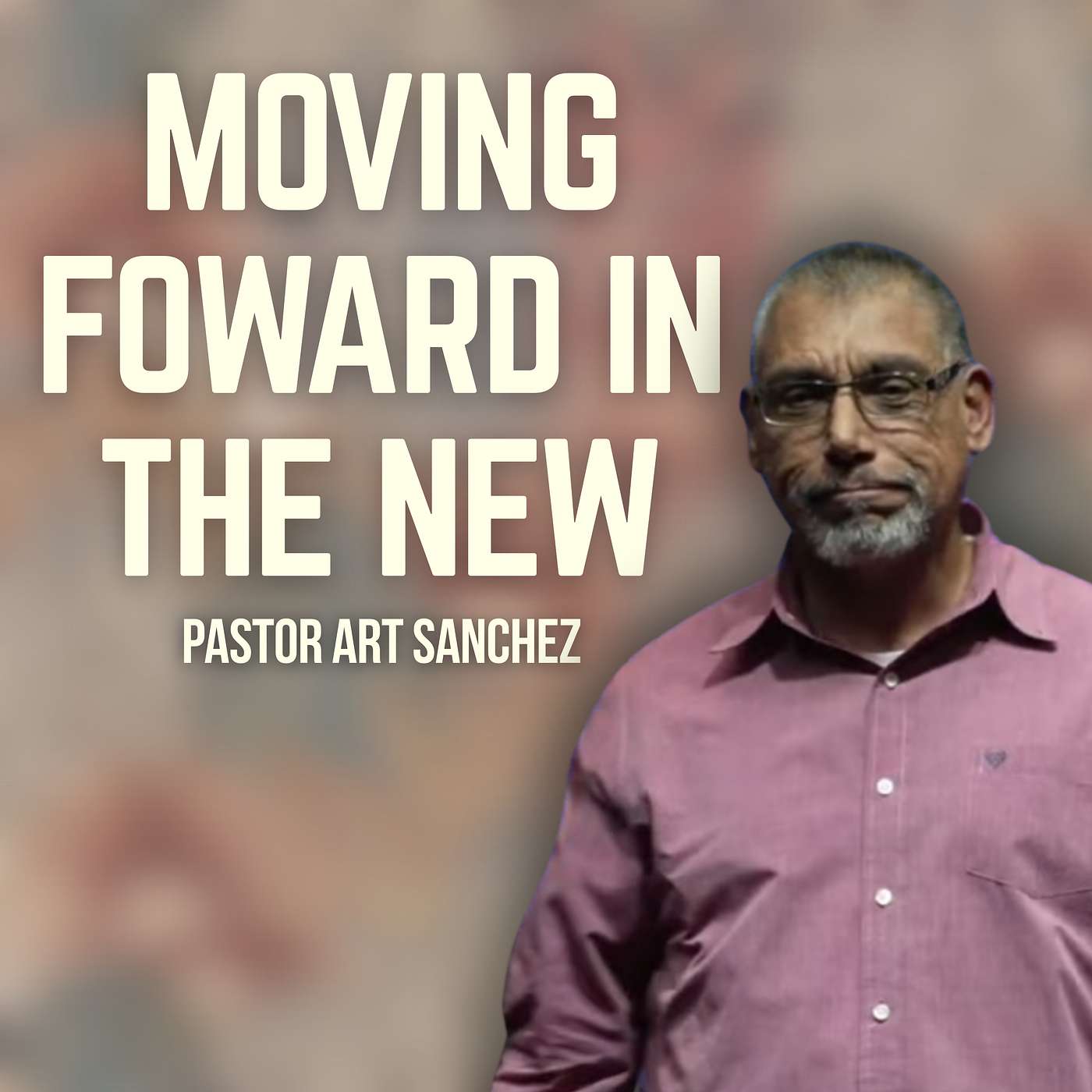 Moving Forward With The New  l P. Art Sanchez