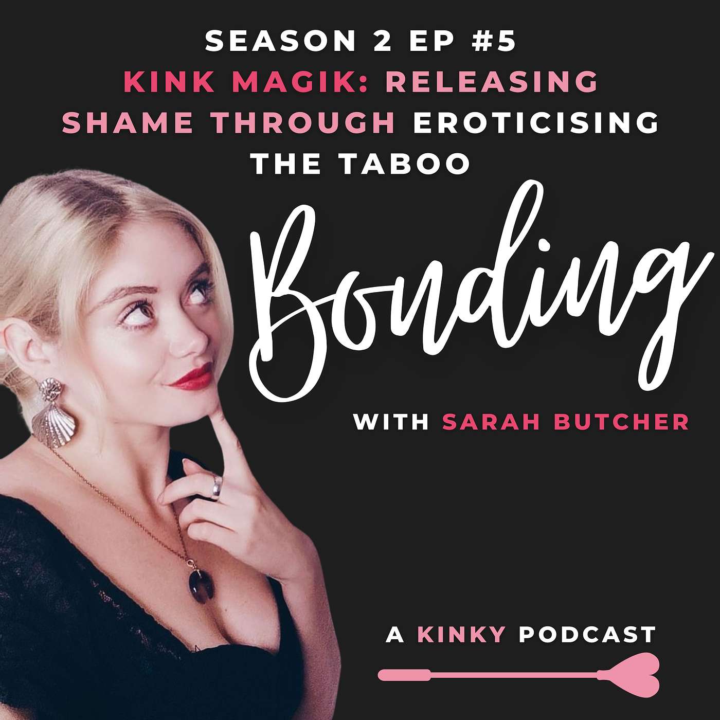 Kink Magik: Releasing shame through eroticising the taboo