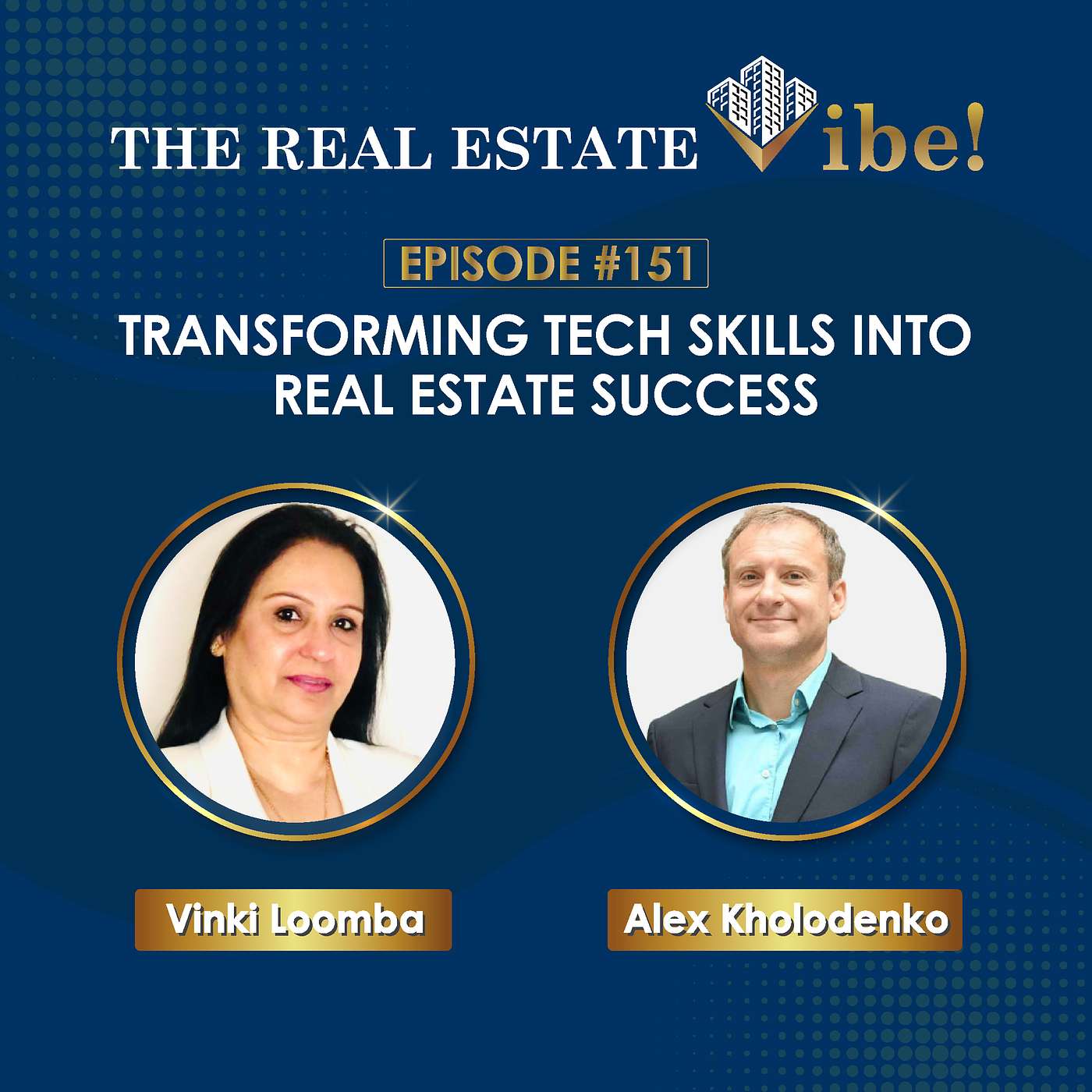 Episode:151 - Transforming Tech Skills into Real Estate Success