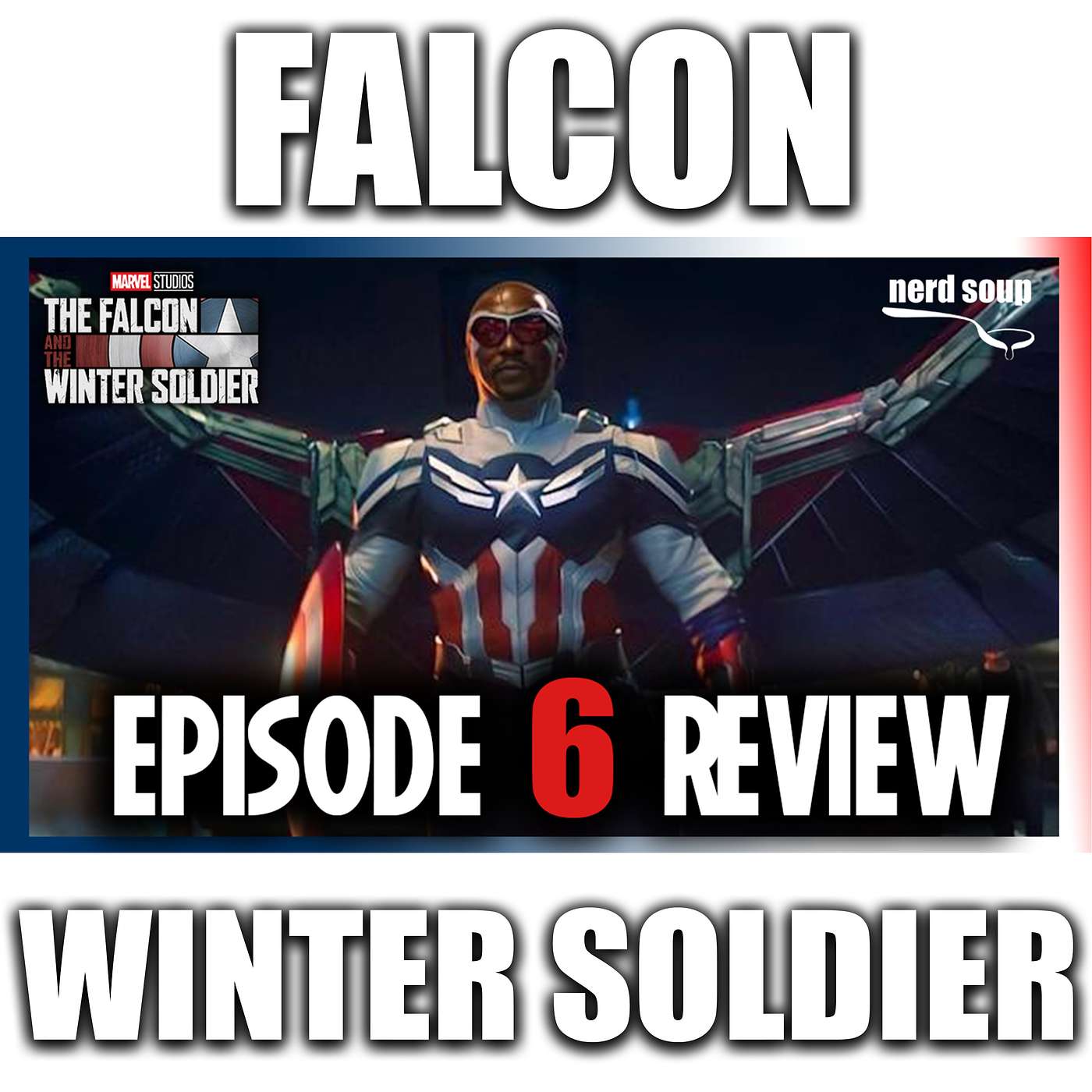 The Falcon & the Winter Soldier | Season Finale Review episode artwork