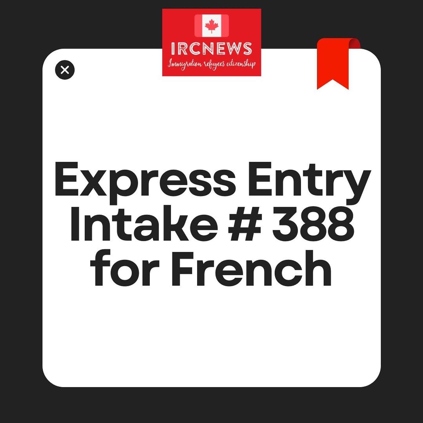 Most Recent Express Entry Pick bearing Intake number 388 for French episode artwork