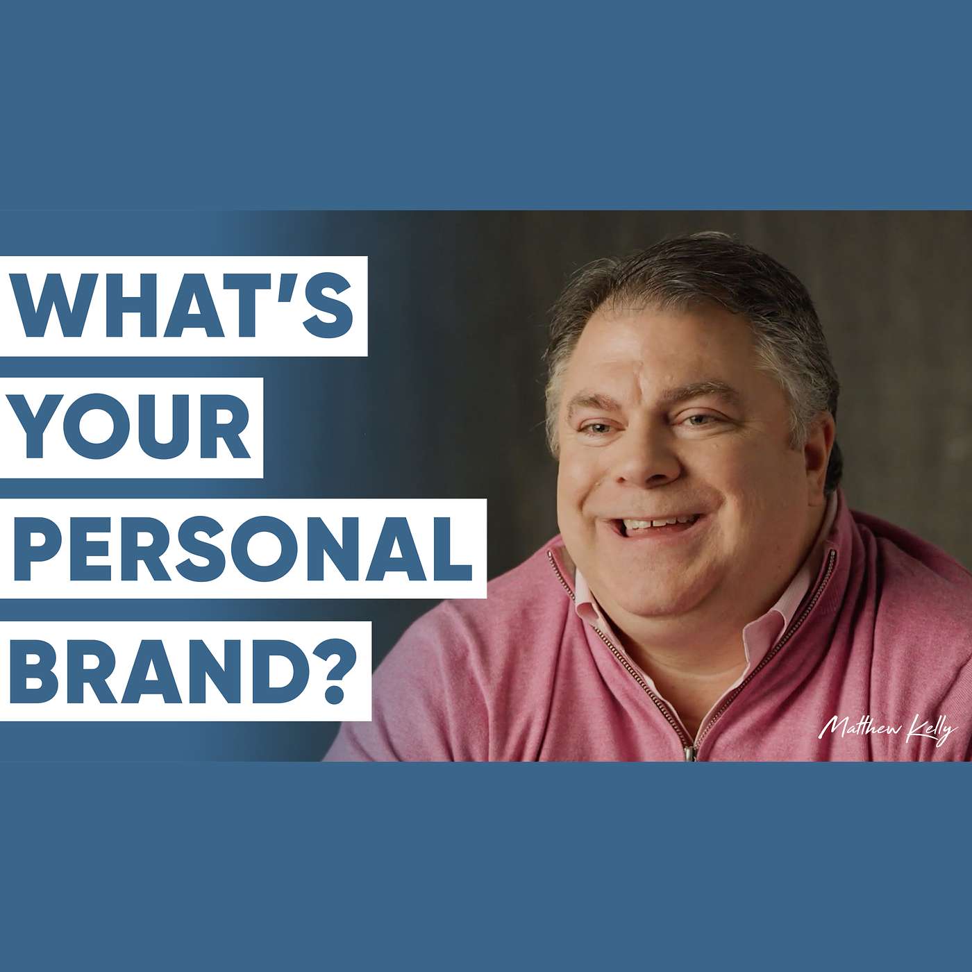 What’s Your Personal Brand? - Matthew Kelly - Floyd Consulting
