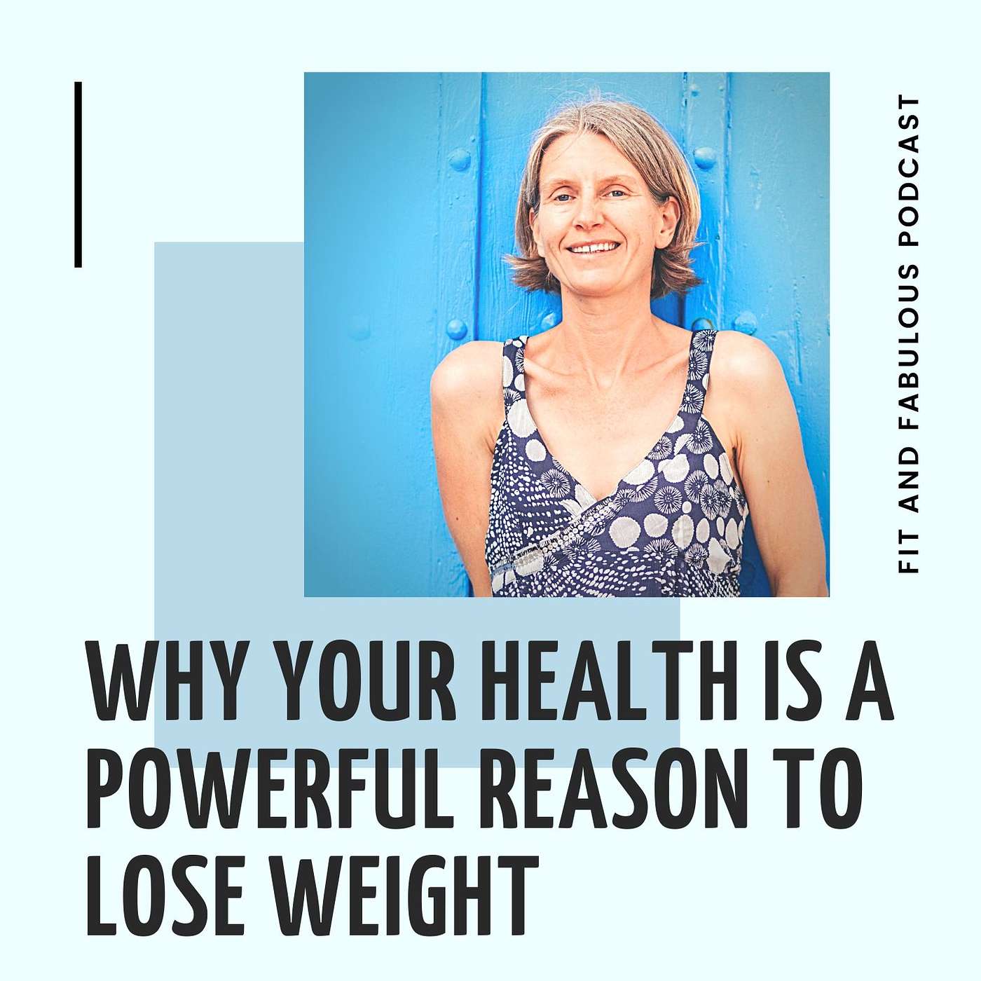 Why Your Health is a Powerful Reason to Lose Weight. Episode 10 episode artwork