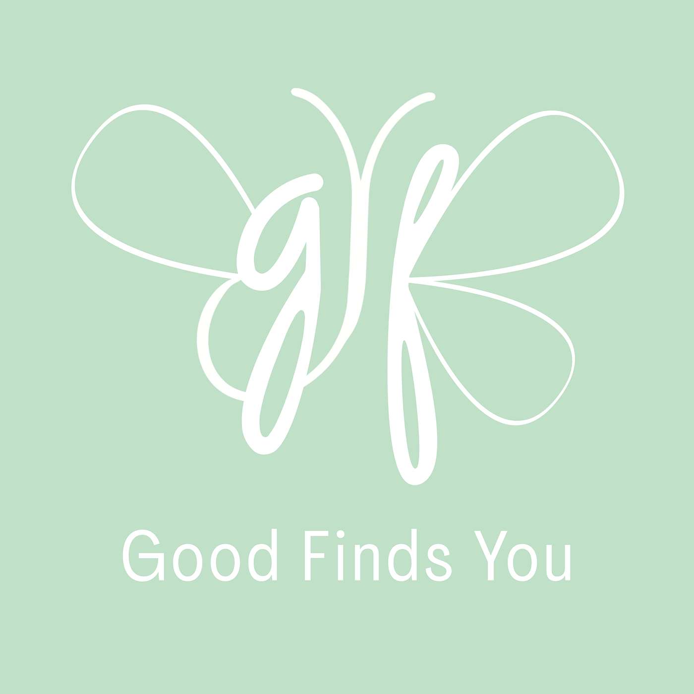 Good Finds You Podcast