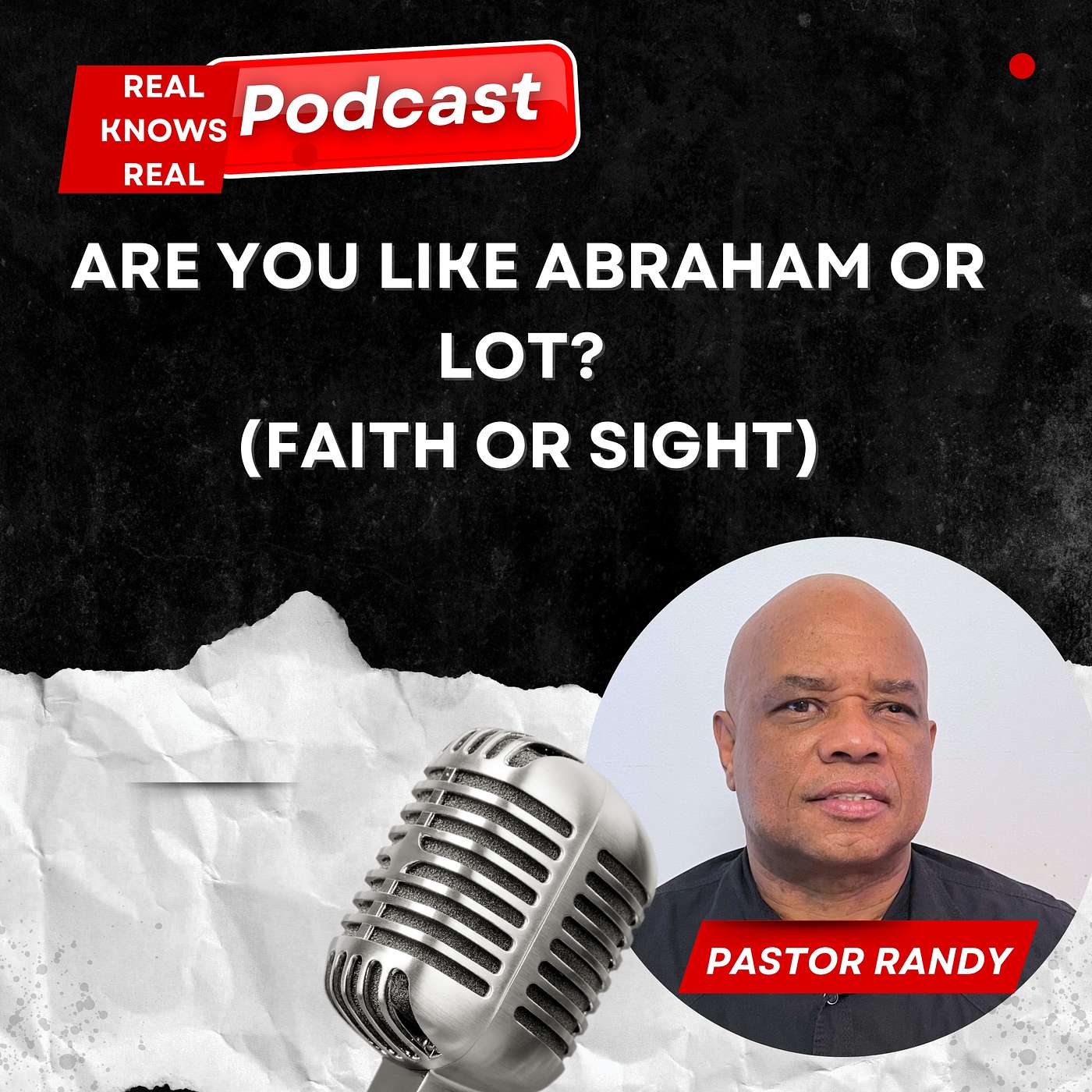 Pastor Randy Lightbourne - ARE YOU LIKE ABRAHAM OR LOT? (FAITH OR SIGHT)