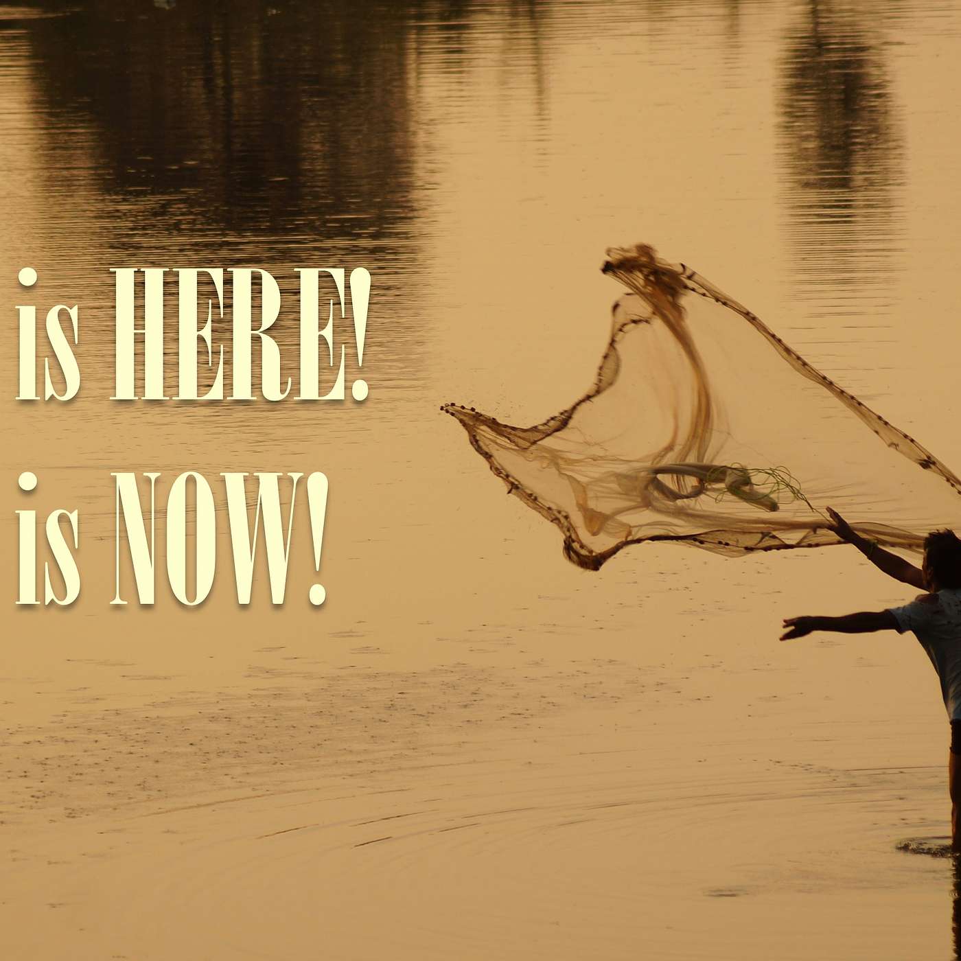 God is HERE! God is NOW!