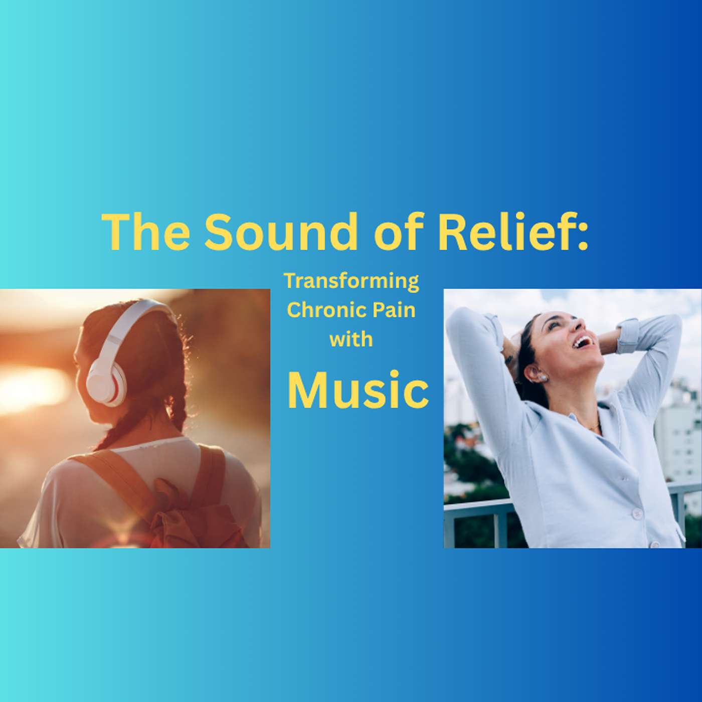 Ep 233 The Sound of Relief: Transforming Chronic Pain with Music