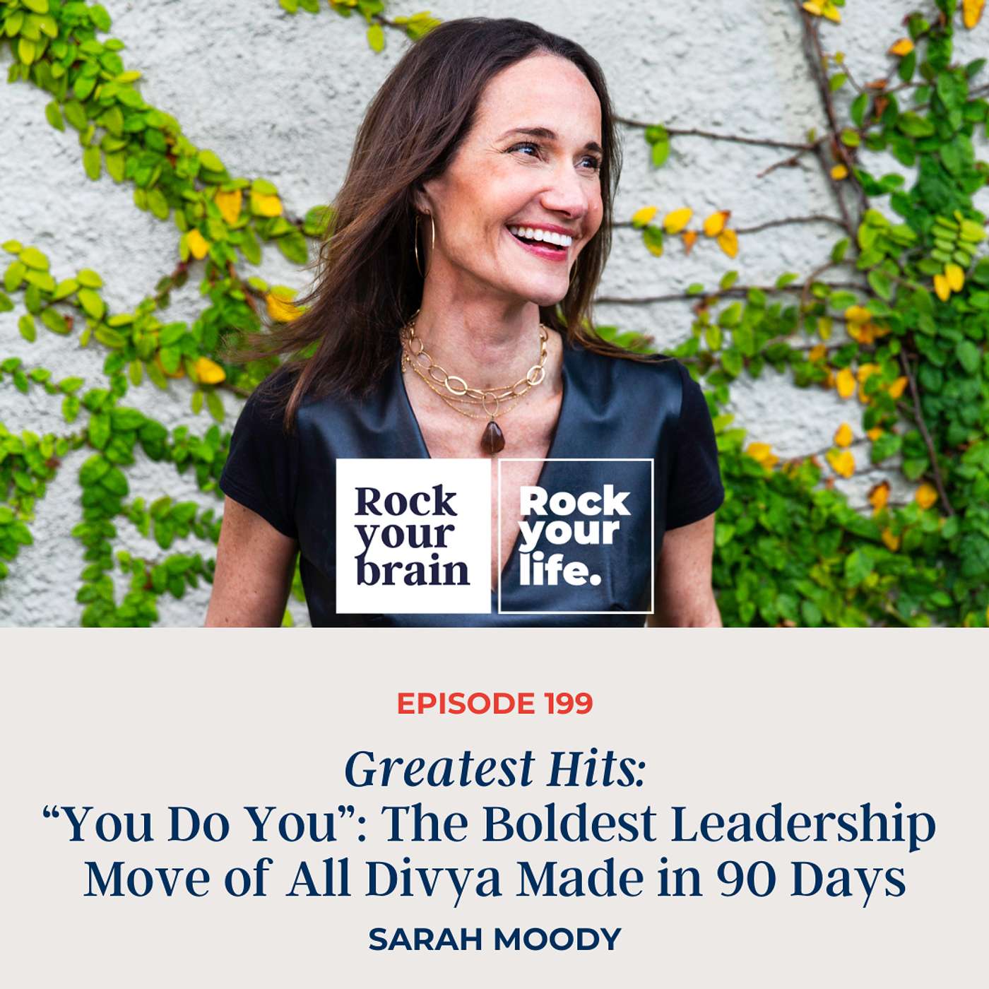 Ep 199: Greatest Hits: “You Do You”: The Boldest Leadership Move of All Divya Made in 90 Days episode artwork