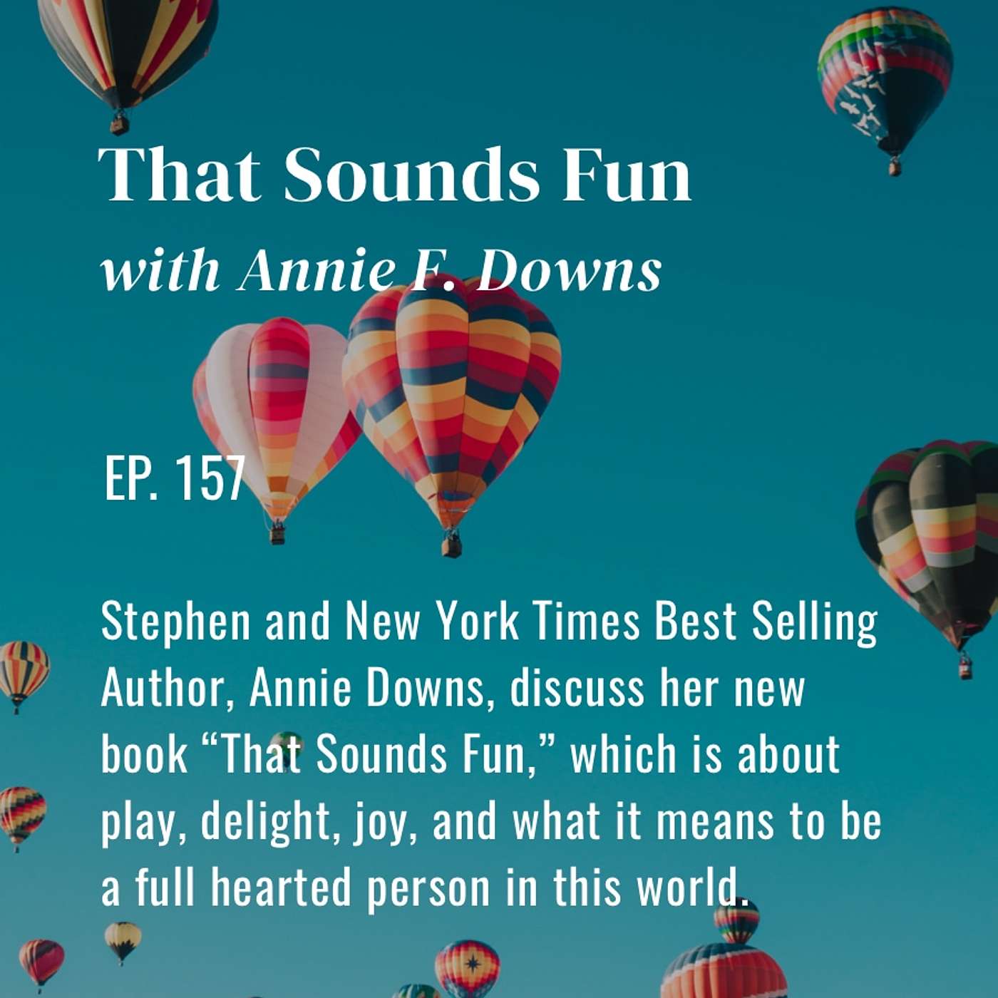 Ep. 157 - That Sounds Fun with Annie F. Downs