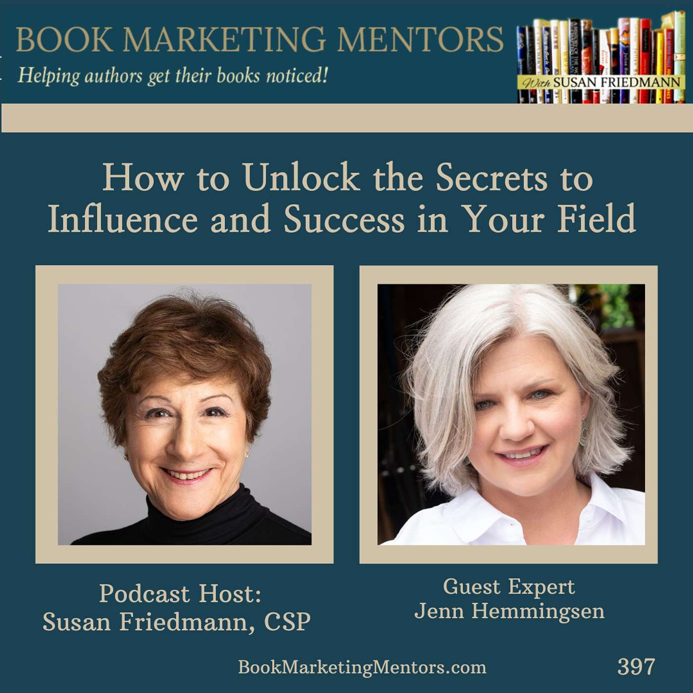 How to Best Unlock the Secrets to Influence and Success in Your Field - BM397 - podcast episode cover