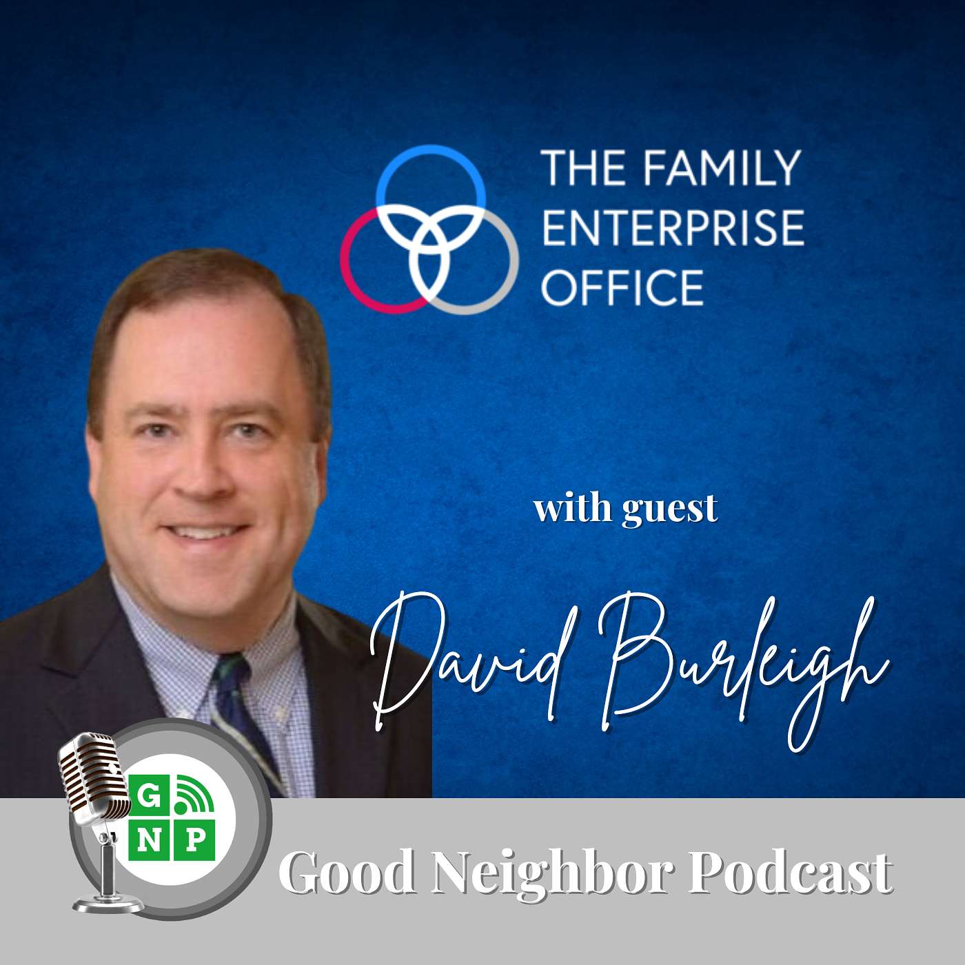 EP #1033: The Family Enterprise Office, LLC with David Burleigh